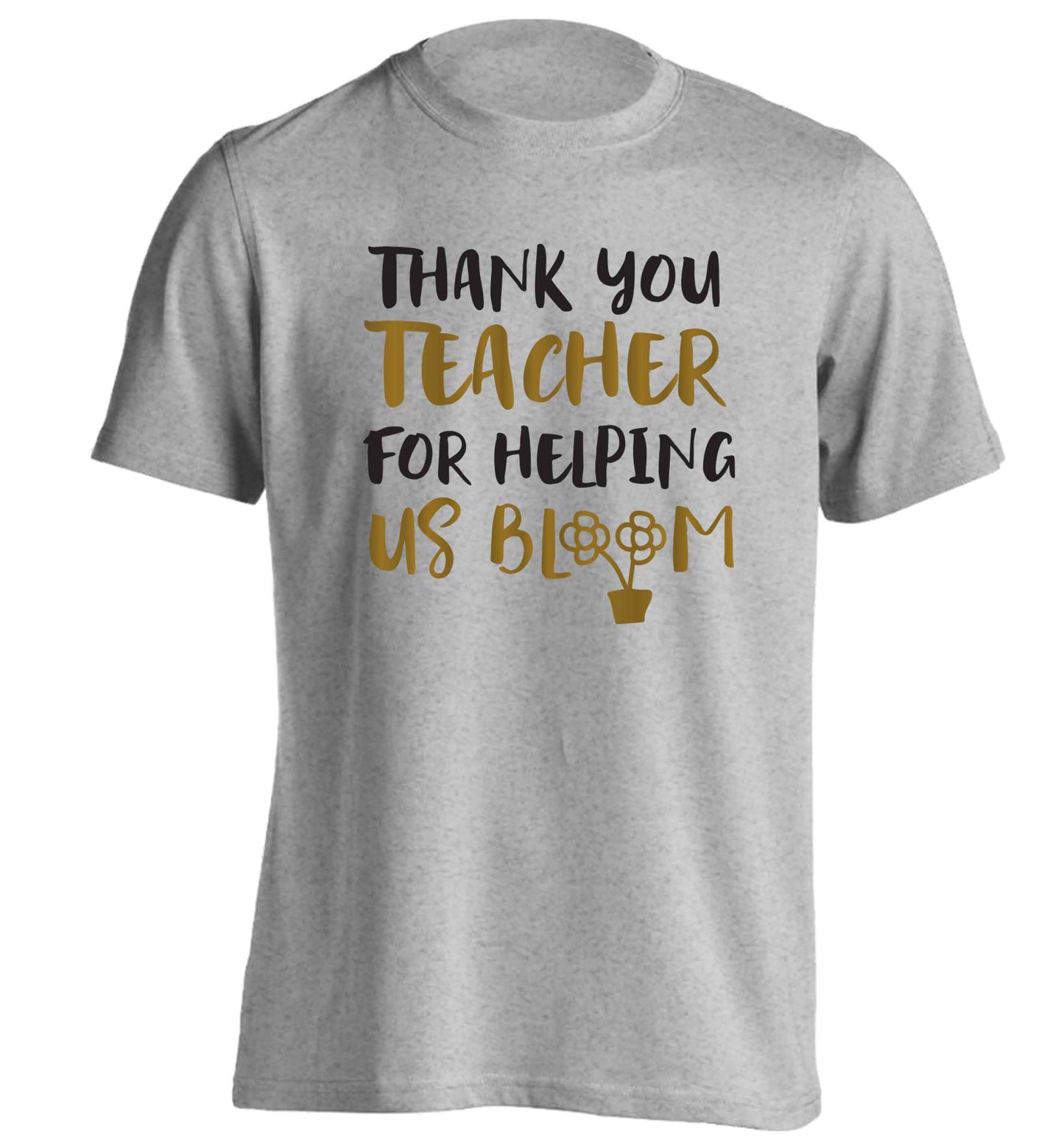 Thank you teacher for helping us bloom adults unisex grey Tshirt 2XL