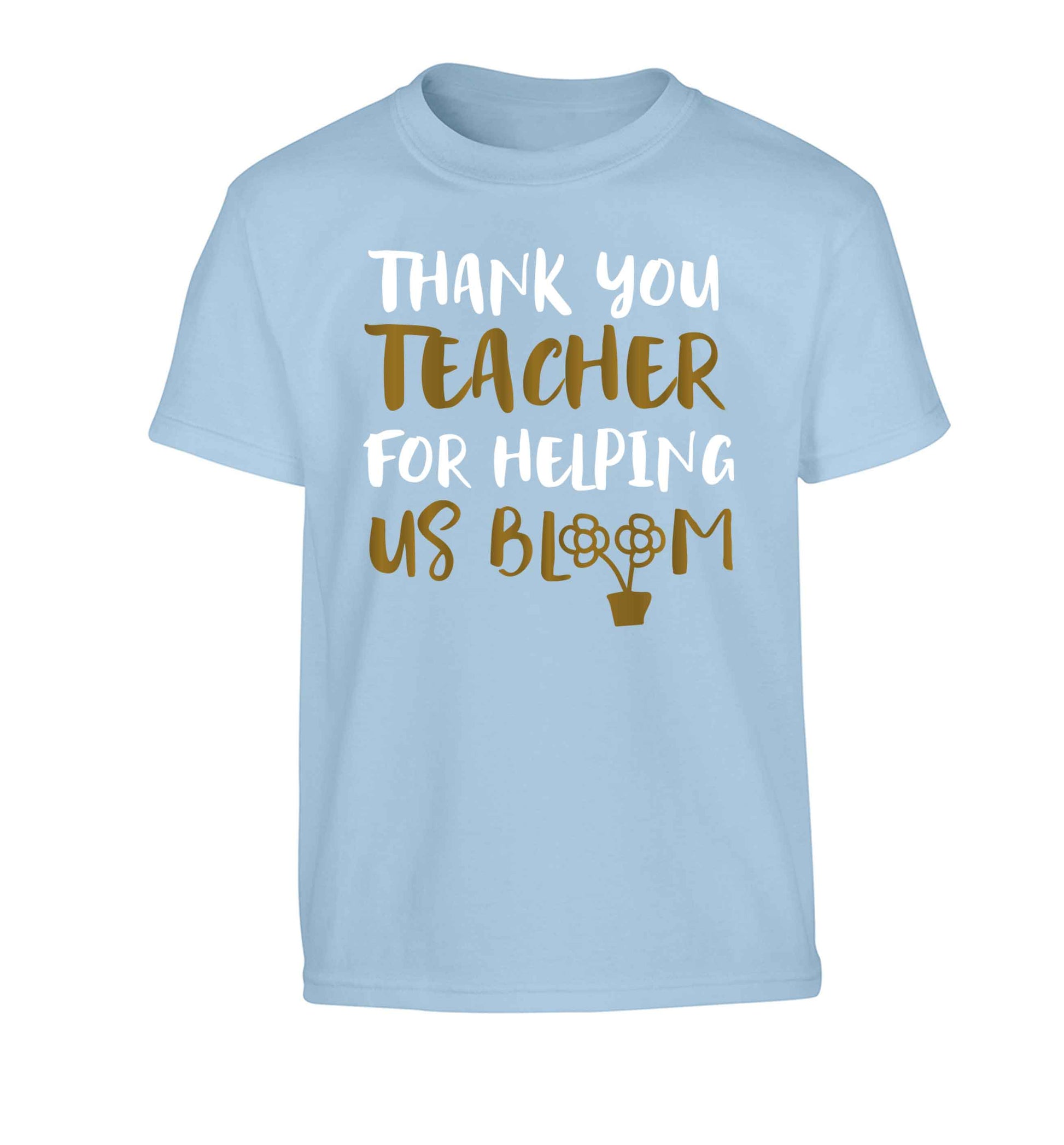 Thank you teacher for helping us bloom Children's light blue Tshirt 12-13 Years