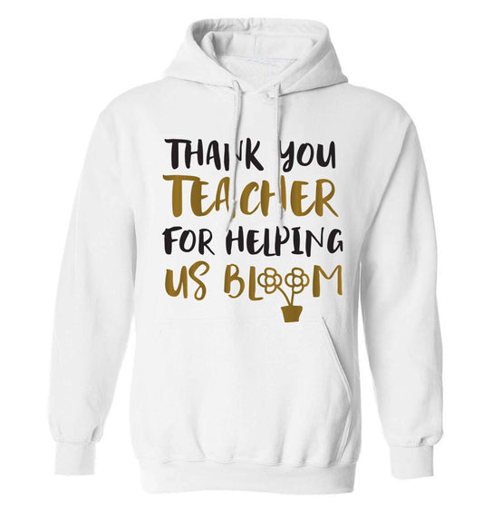 Thank you teacher for helping us bloom adults unisex white hoodie 2XL