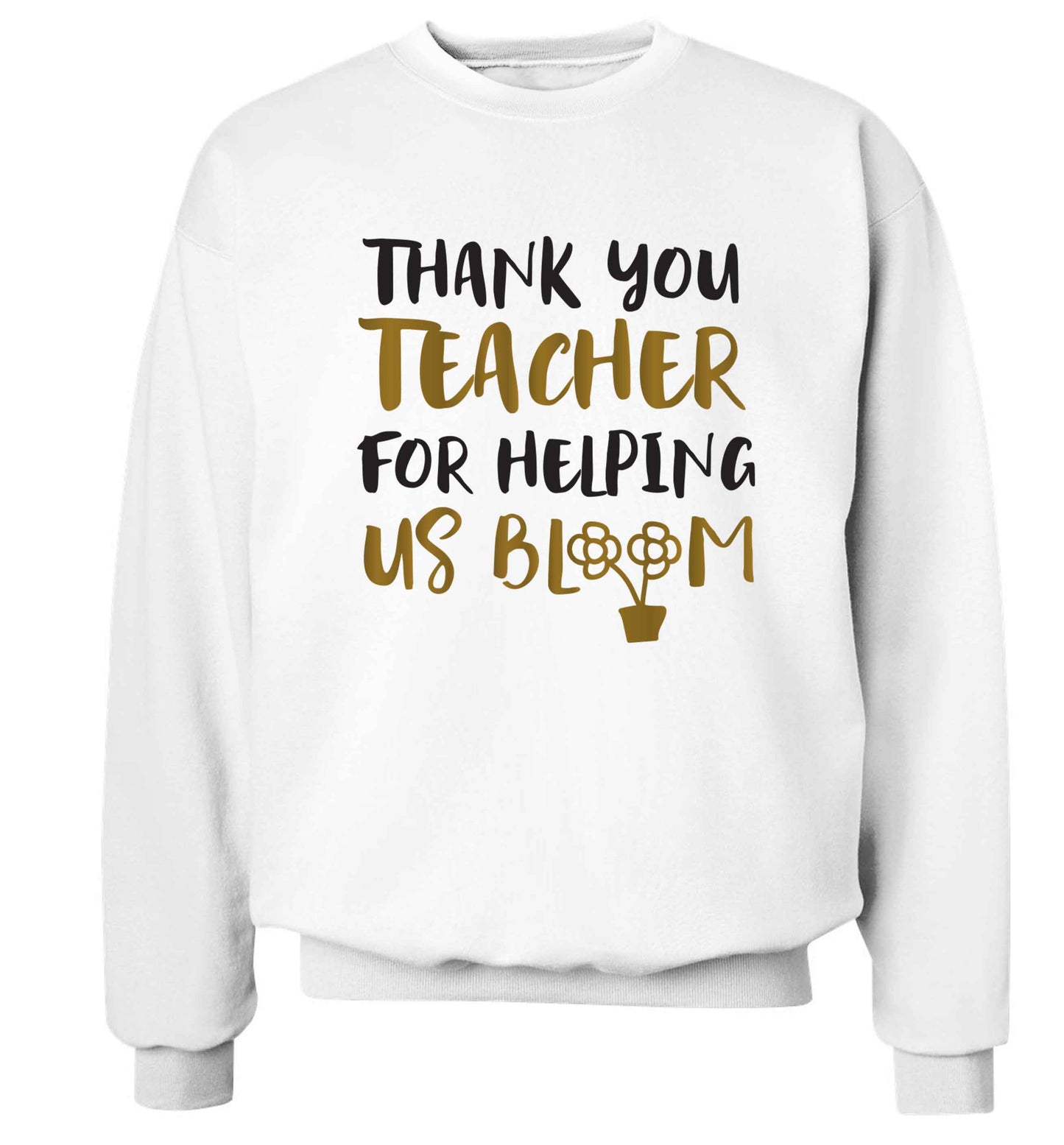 Thank you teacher for helping us bloom Adult's unisex white Sweater 2XL
