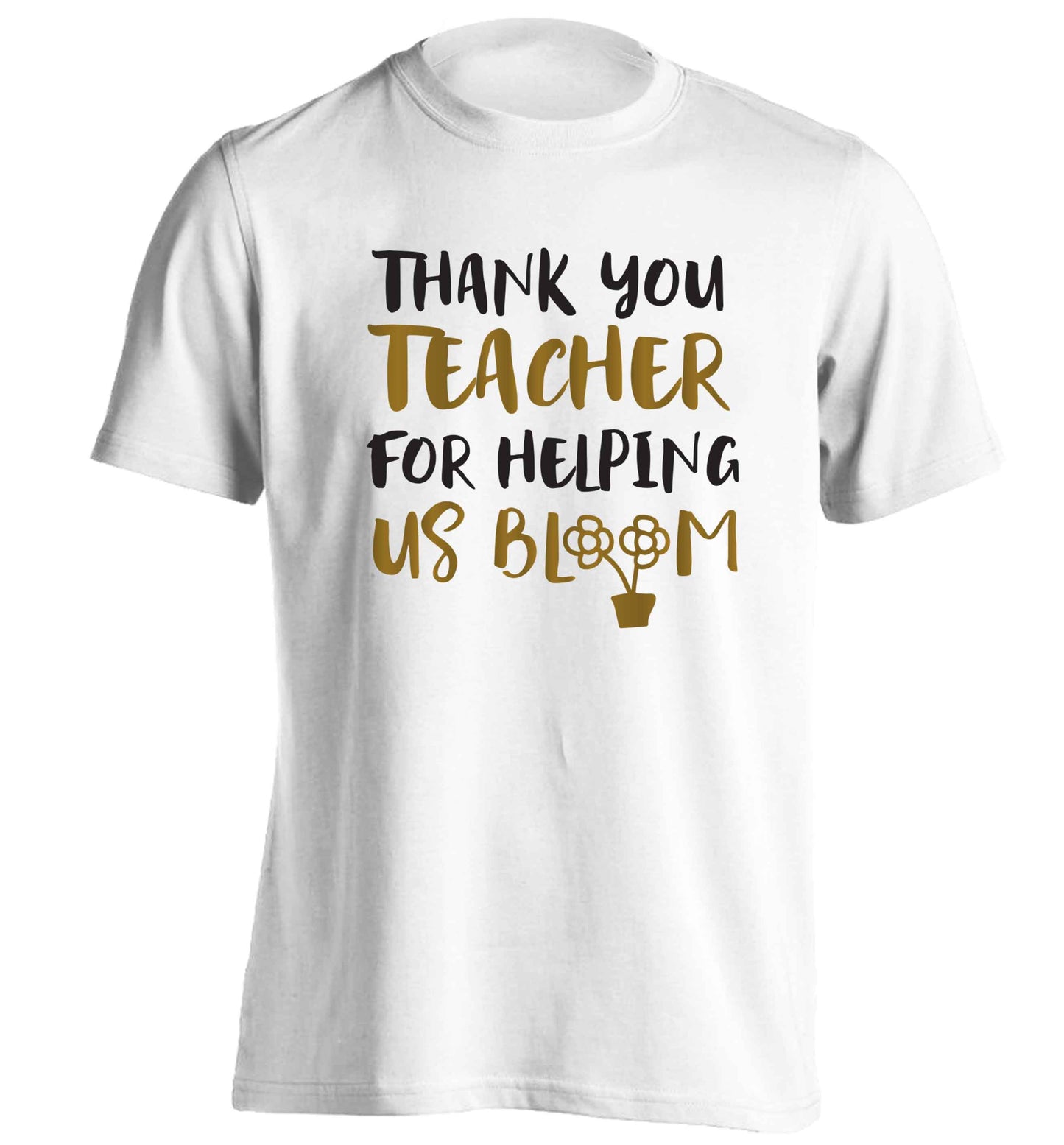 Thank you teacher for helping us bloom adults unisex white Tshirt 2XL