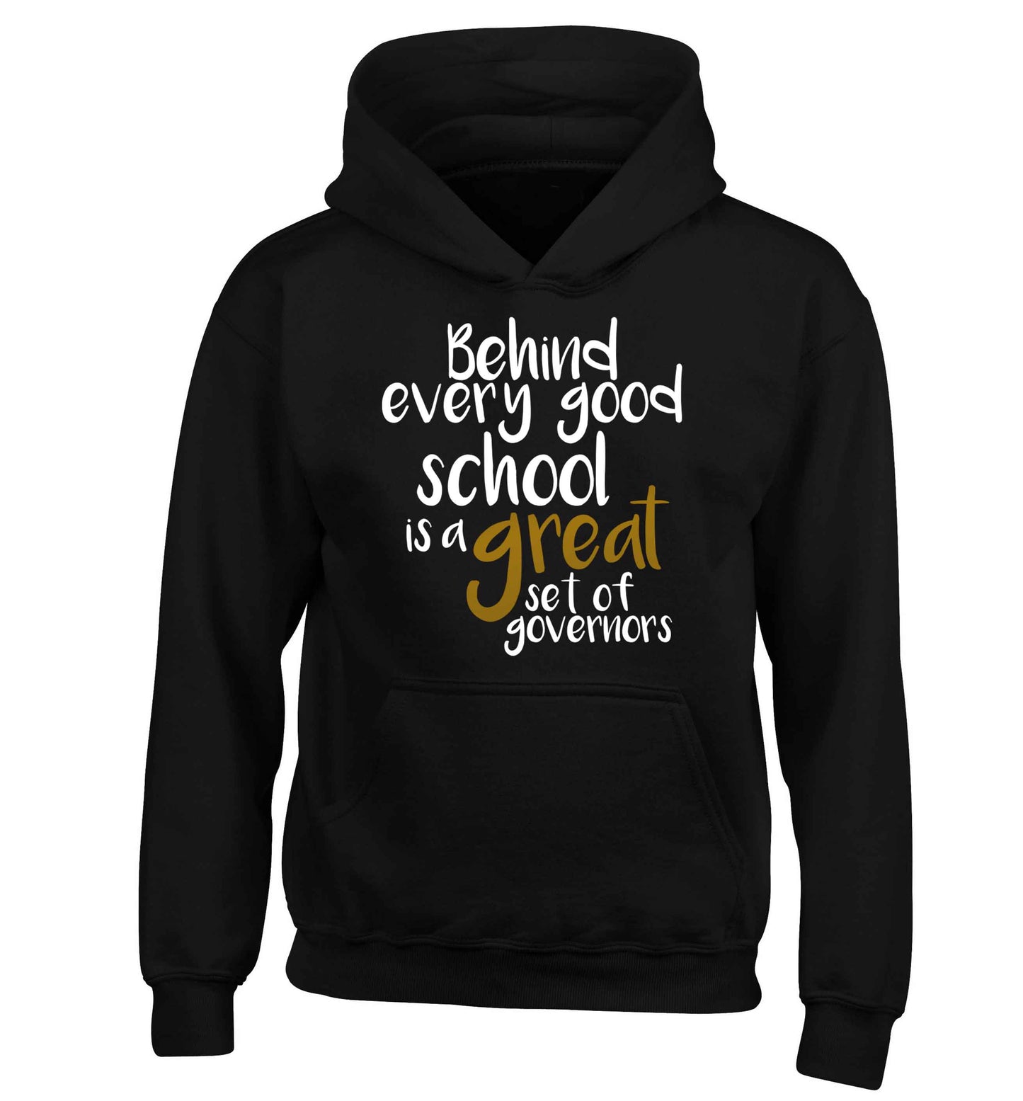 Behind every good school is a great set of governors children's black hoodie 12-13 Years
