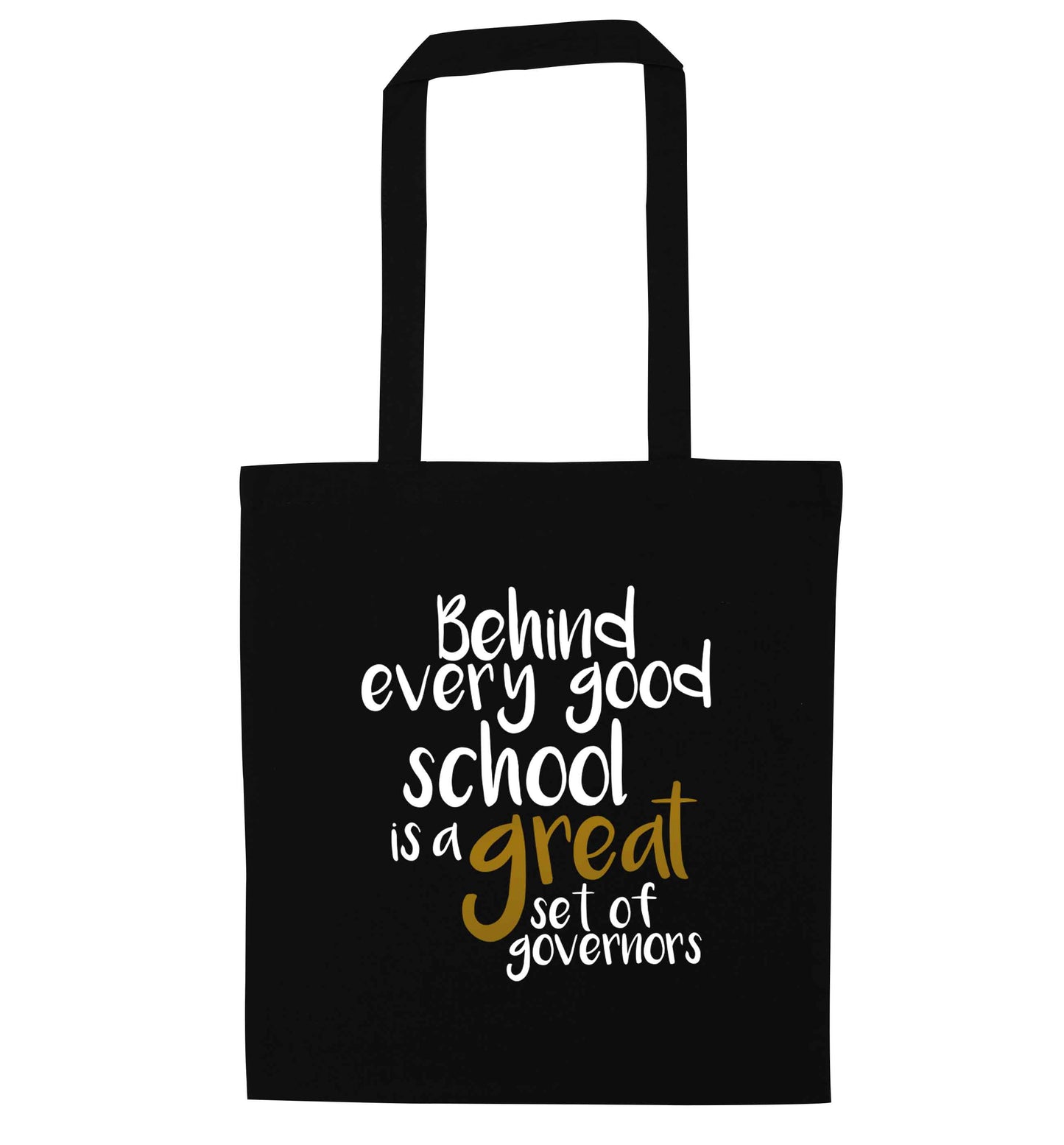 Behind every good school is a great set of governors black tote bag