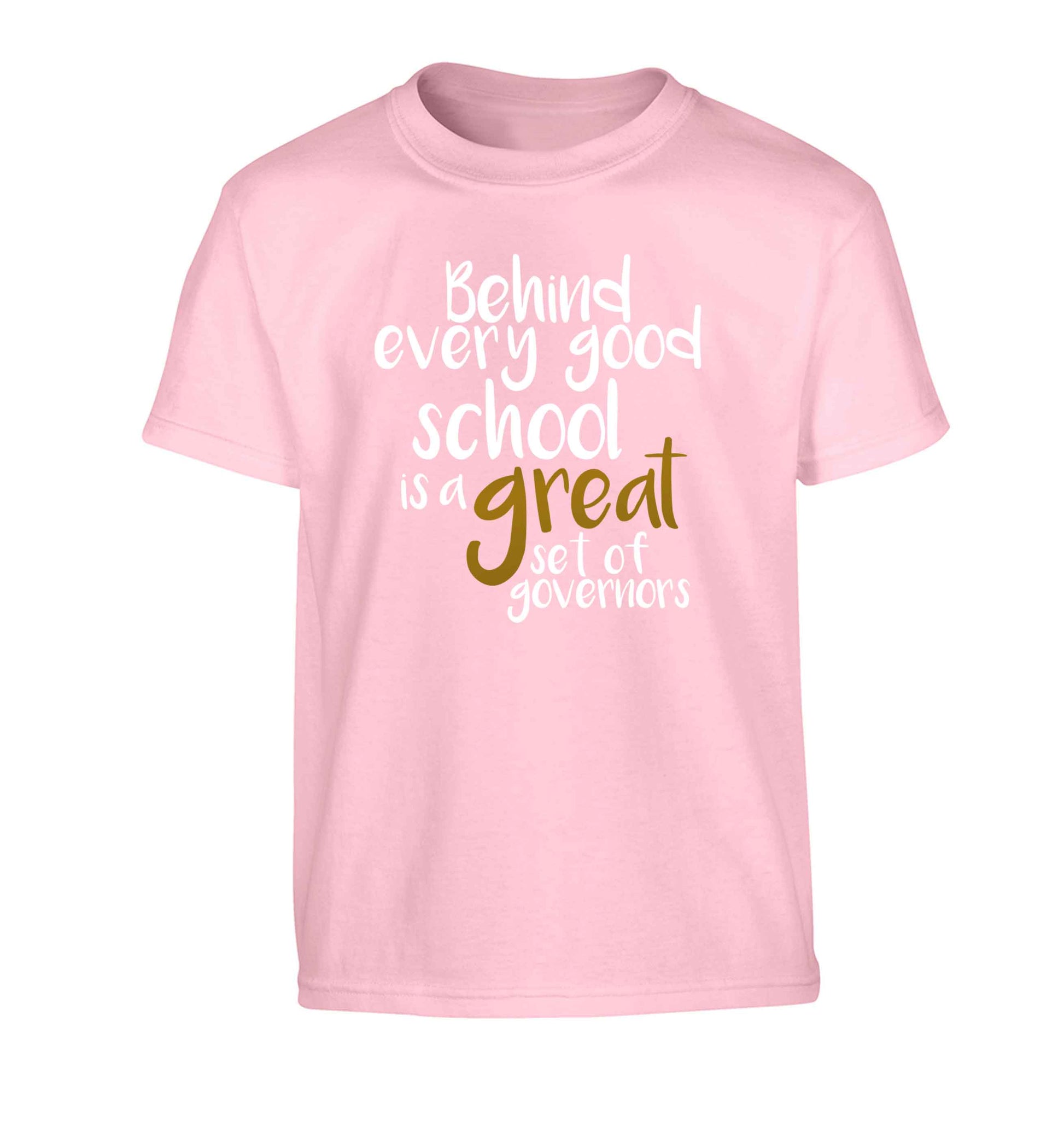 Behind every good school is a great set of governors Children's light pink Tshirt 12-13 Years