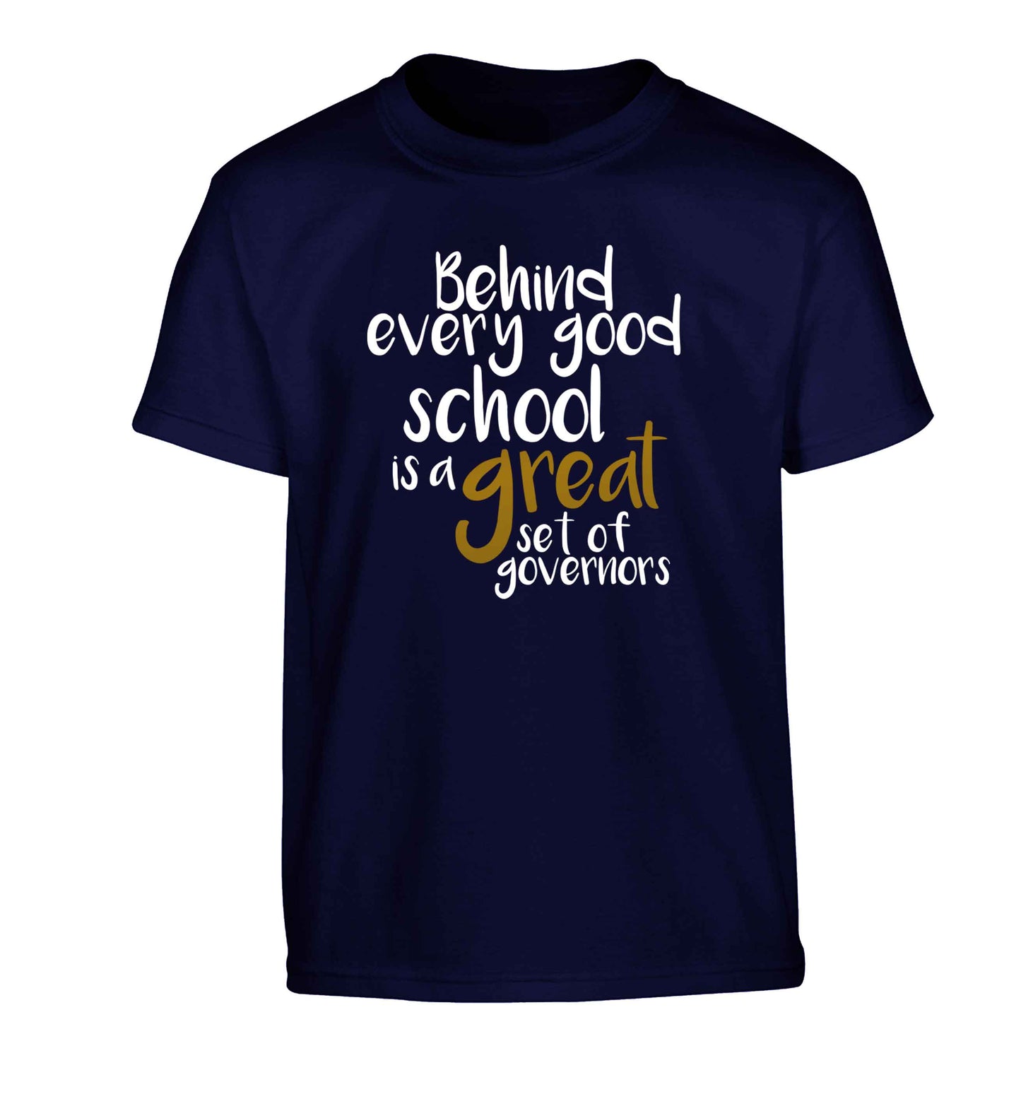 Behind every good school is a great set of governors Children's navy Tshirt 12-13 Years