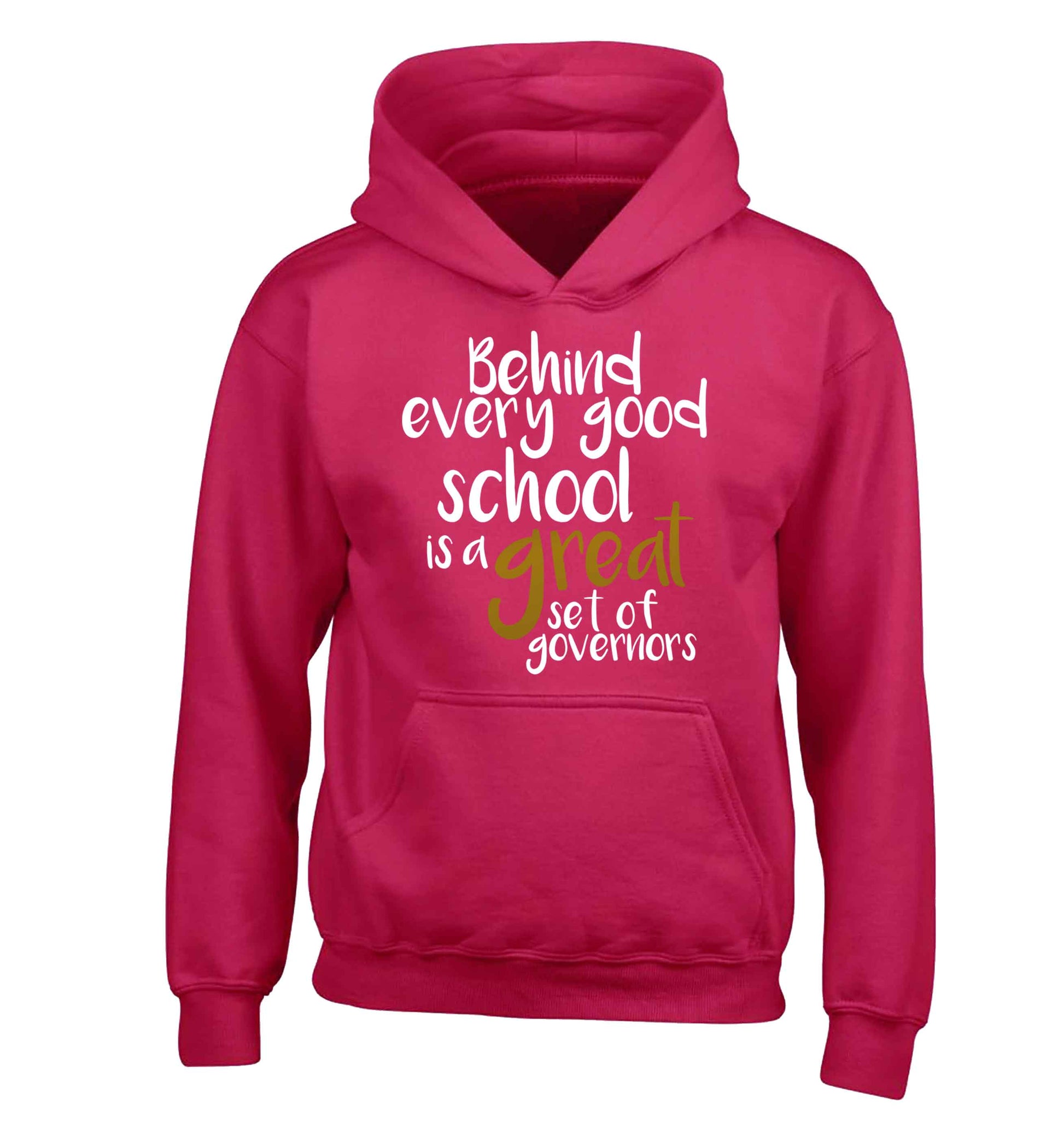 Behind every good school is a great set of governors children's pink hoodie 12-13 Years