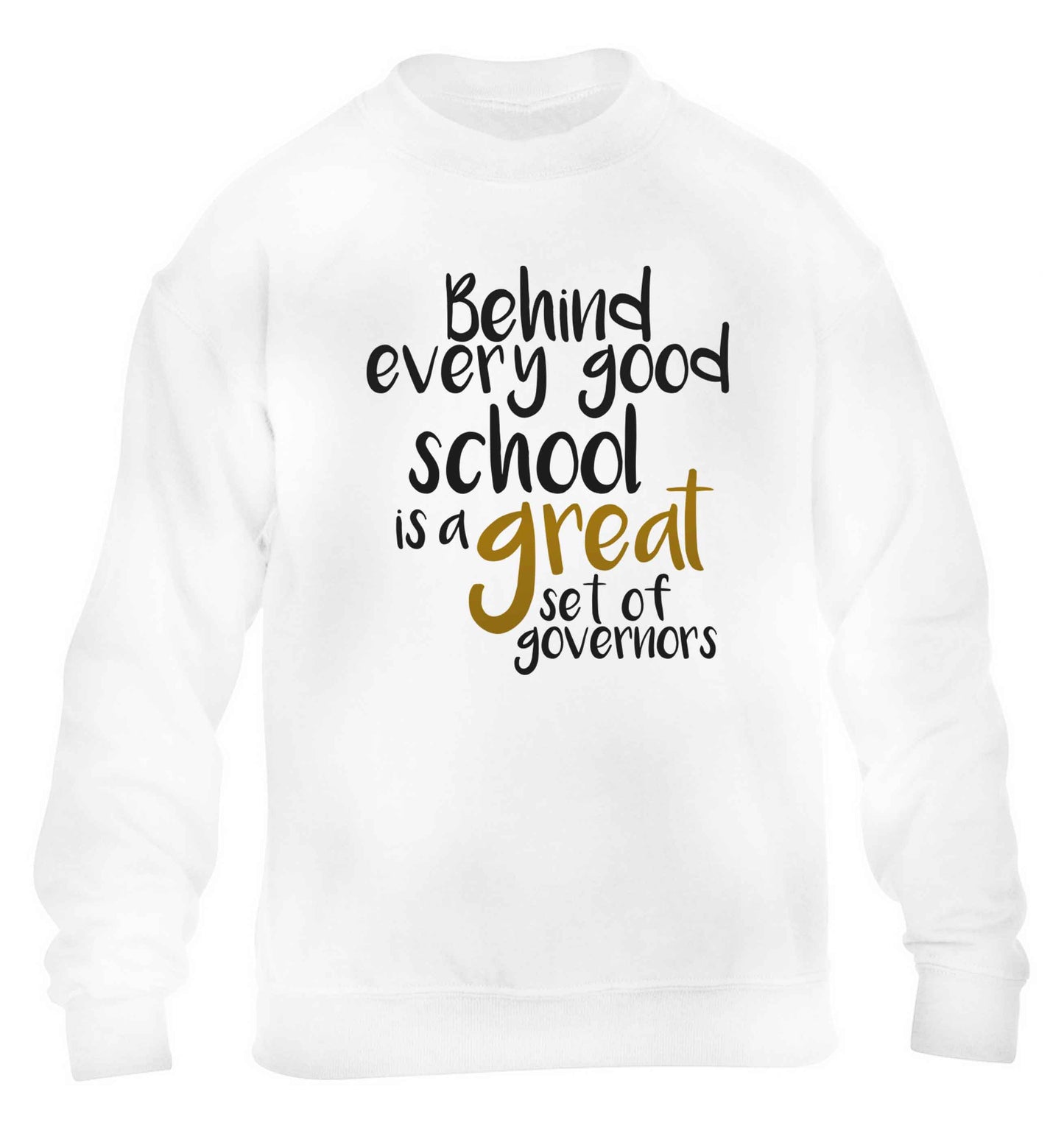 Behind every good school is a great set of governors children's white sweater 12-13 Years