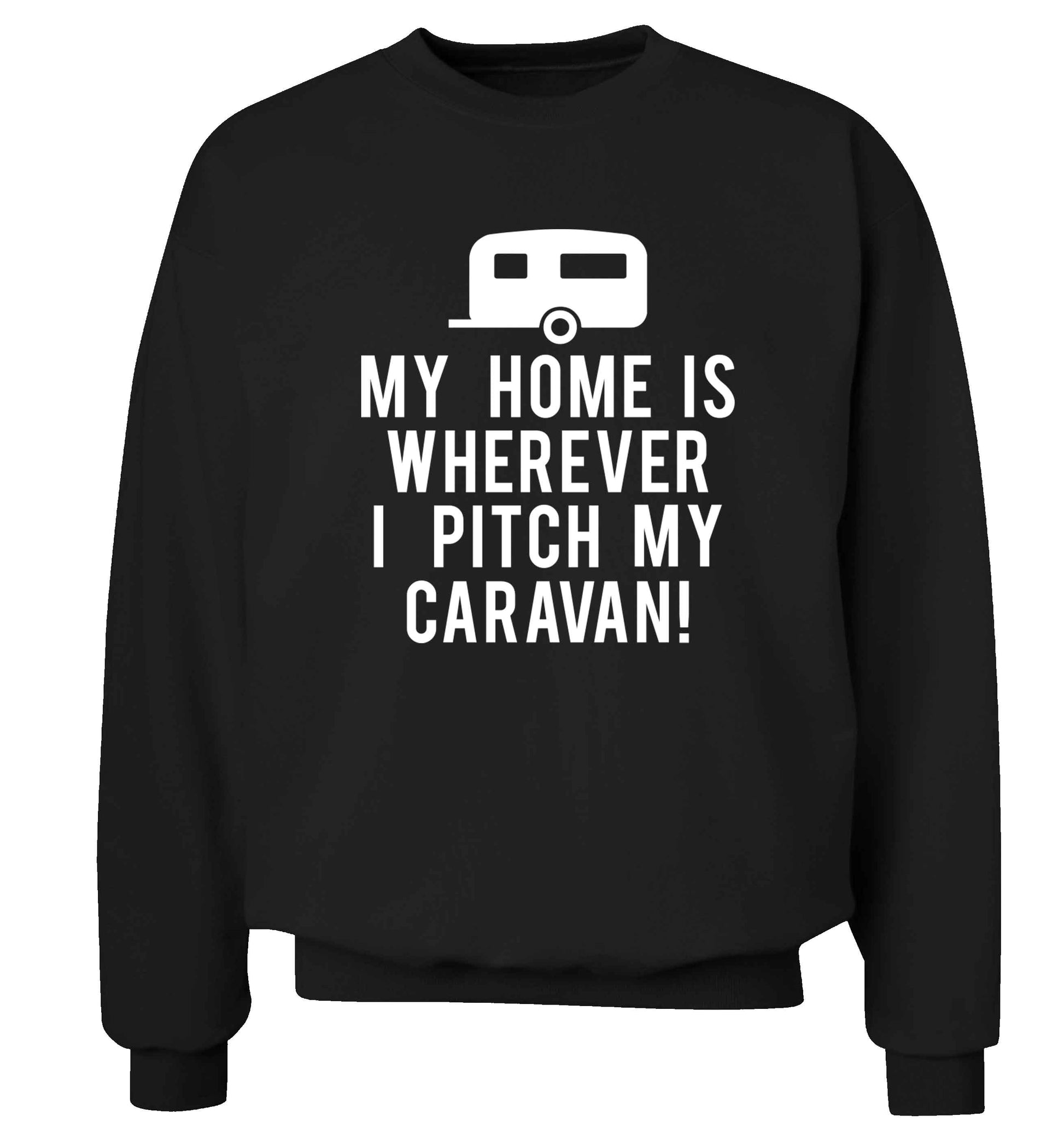 My home is wherever I pitch my caravan Adult's unisex black Sweater 2XL