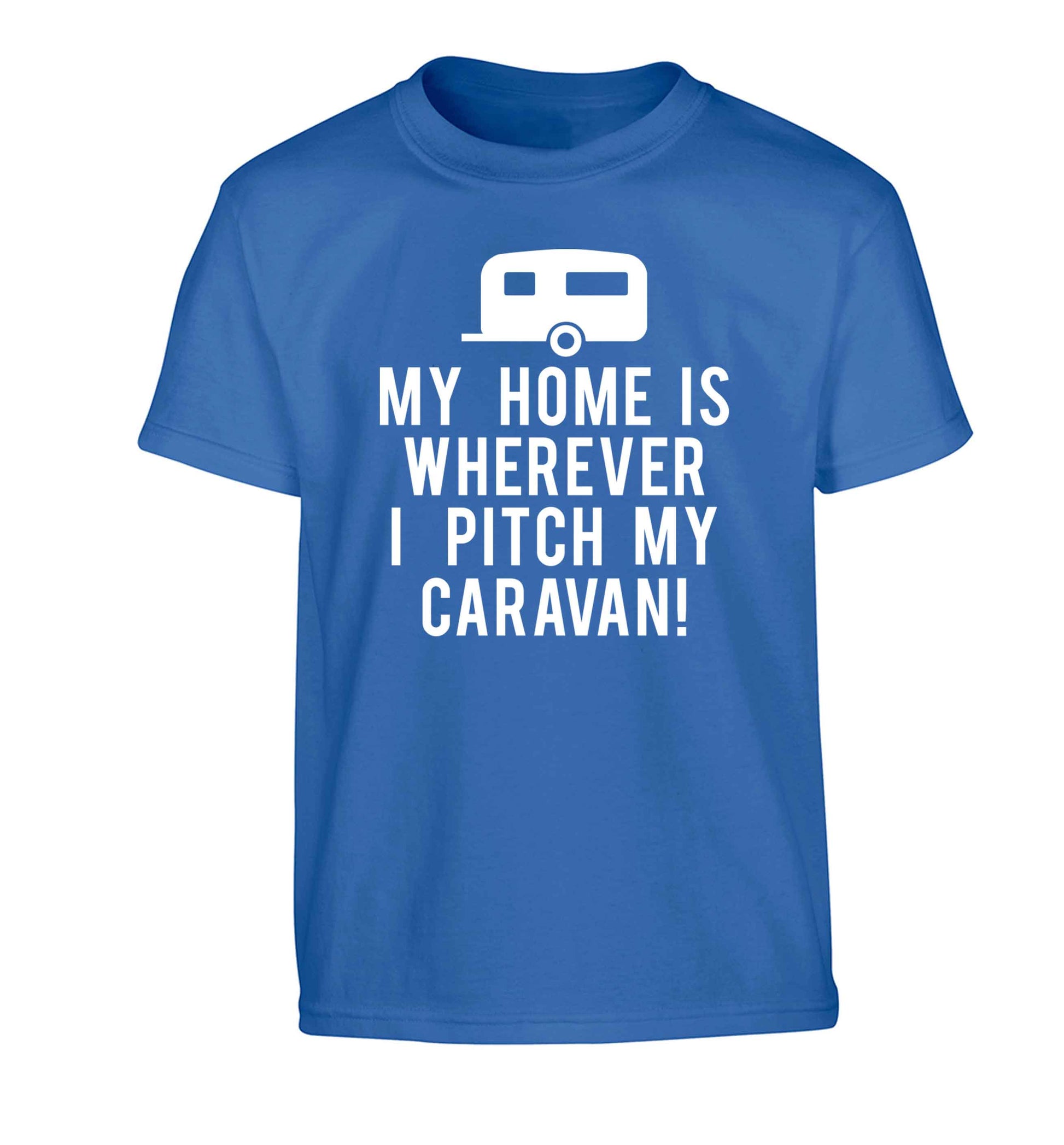 My home is wherever I pitch my caravan Children's blue Tshirt 12-13 Years