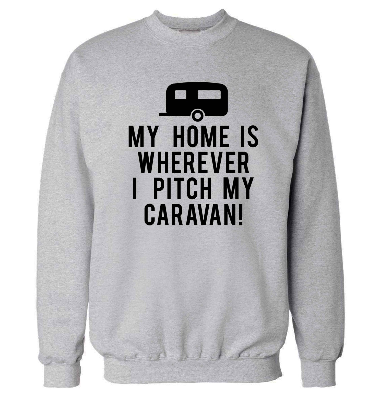 My home is wherever I pitch my caravan Adult's unisex grey Sweater 2XL
