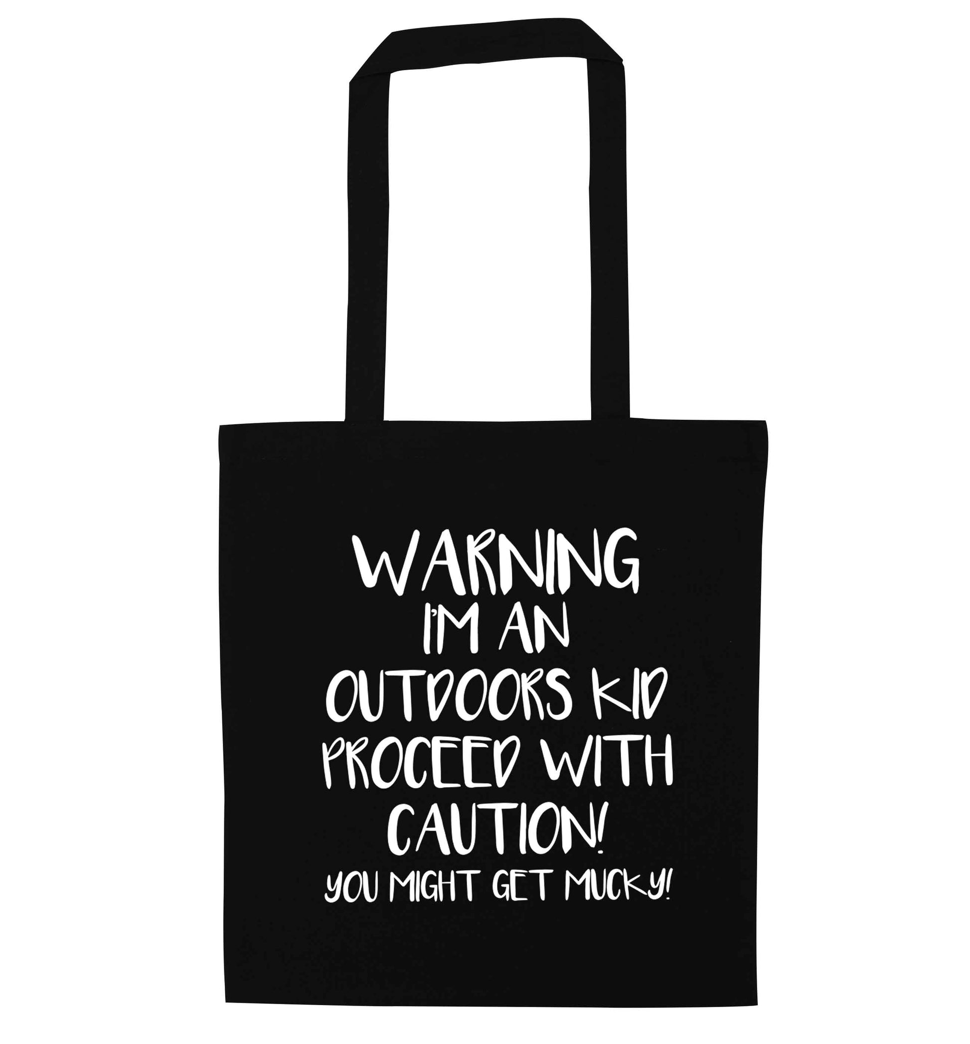 Warning I'm an outdoors kid! Proceed with caution you might get mucky black tote bag