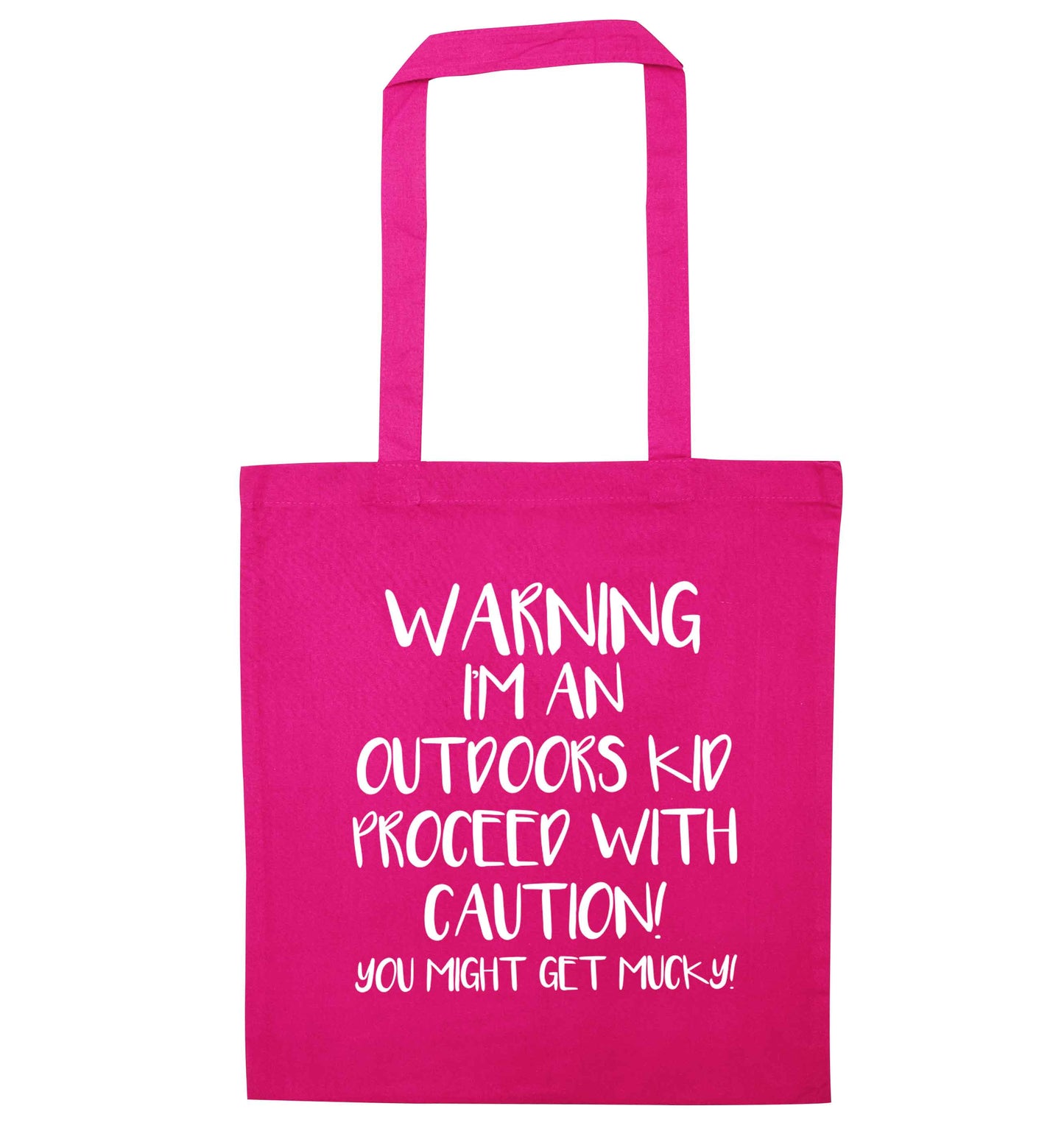 Warning I'm an outdoors kid! Proceed with caution you might get mucky pink tote bag