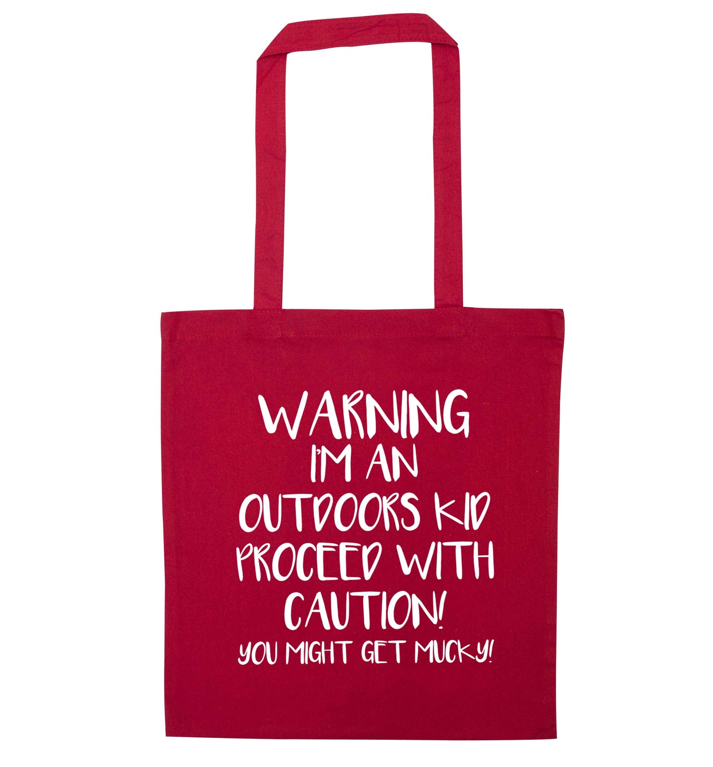 Warning I'm an outdoors kid! Proceed with caution you might get mucky red tote bag