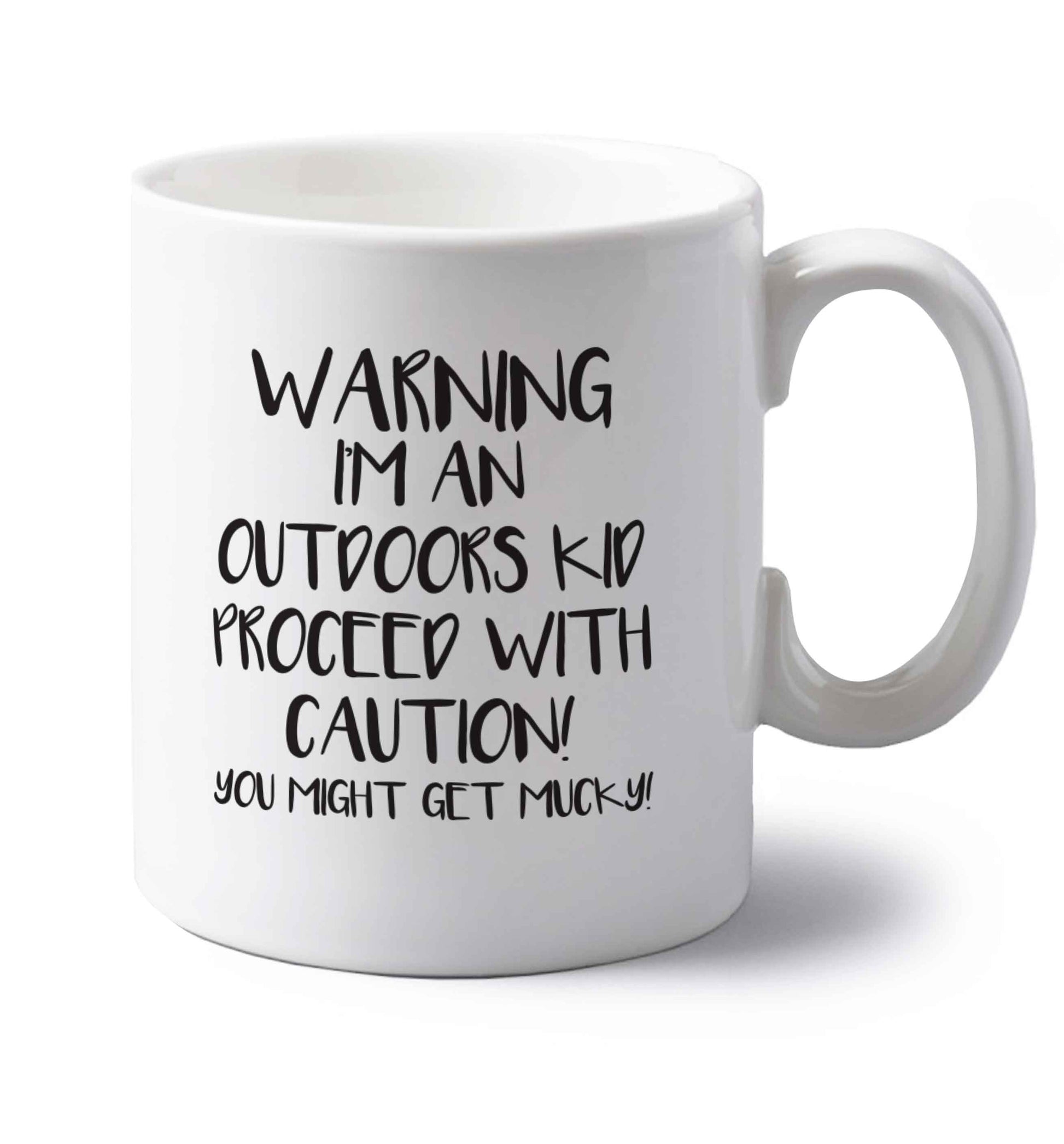 Warning I'm an outdoors kid! Proceed with caution you might get mucky left handed white ceramic mug 
