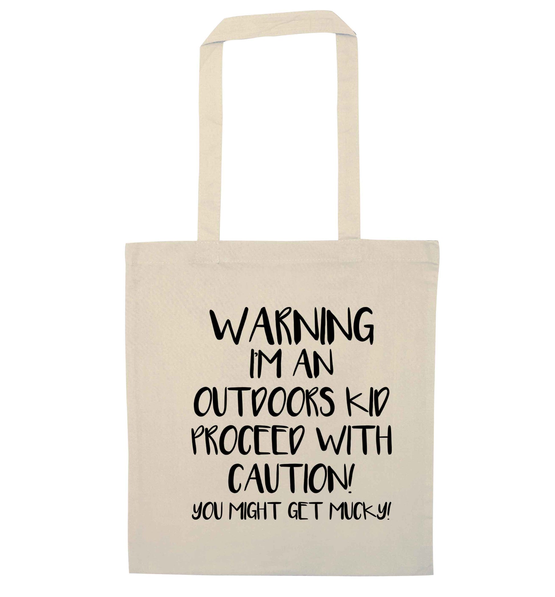 Warning I'm an outdoors kid! Proceed with caution you might get mucky natural tote bag