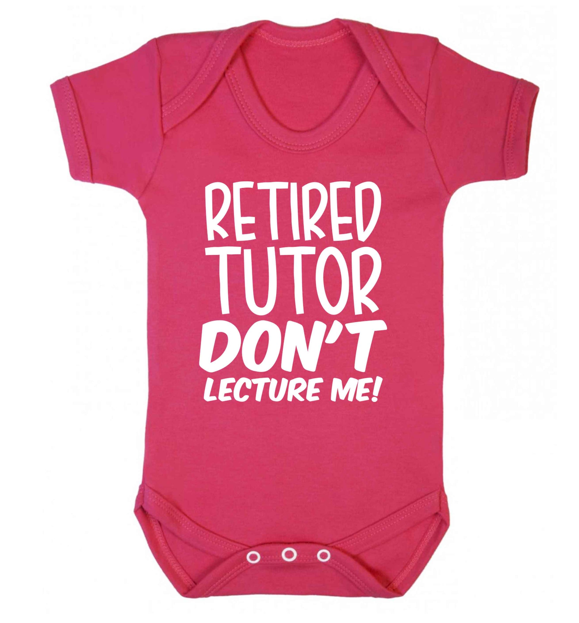 Retired tutor don't lecture me! Baby Vest dark pink 18-24 months