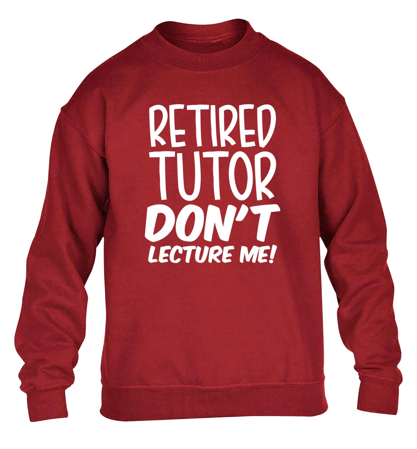 Retired tutor don't lecture me! children's grey sweater 12-13 Years