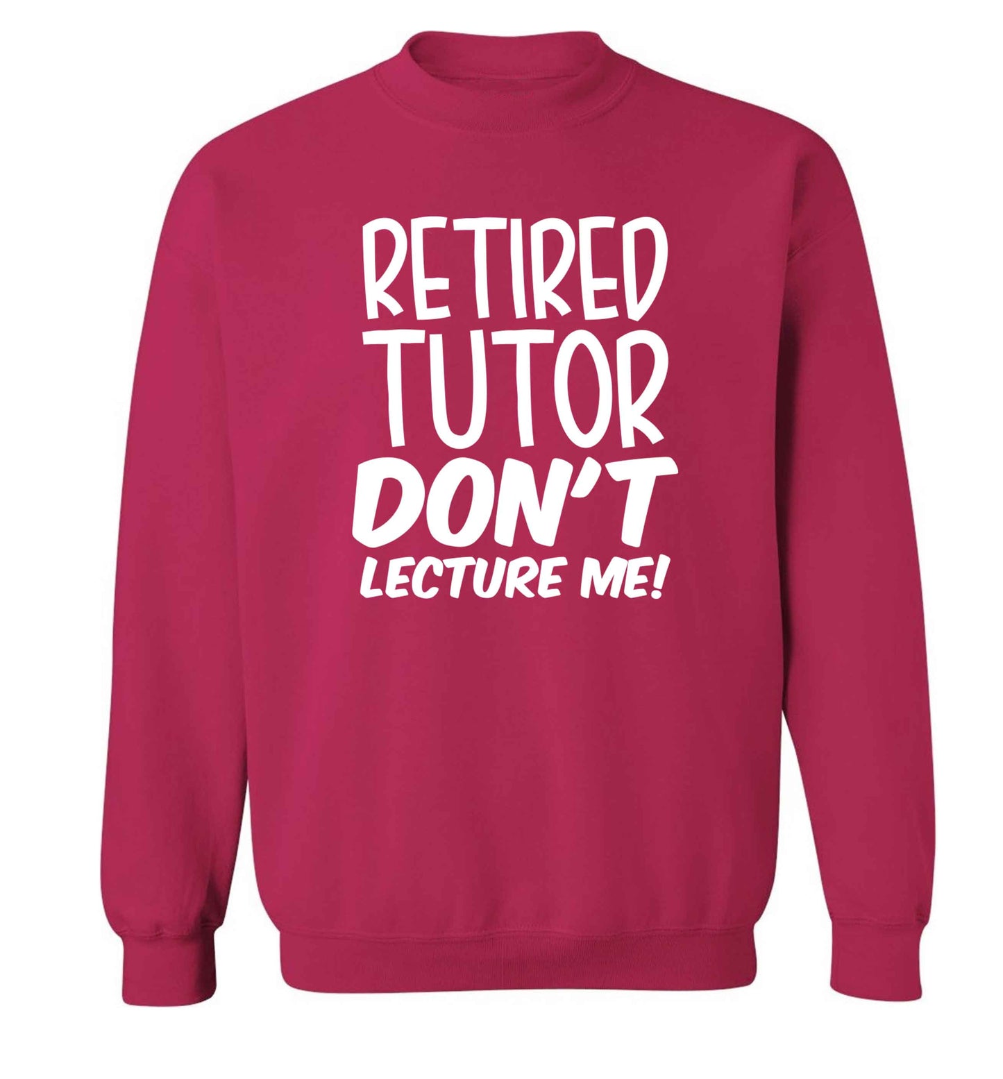 Retired tutor don't lecture me! Adult's unisex pink Sweater 2XL