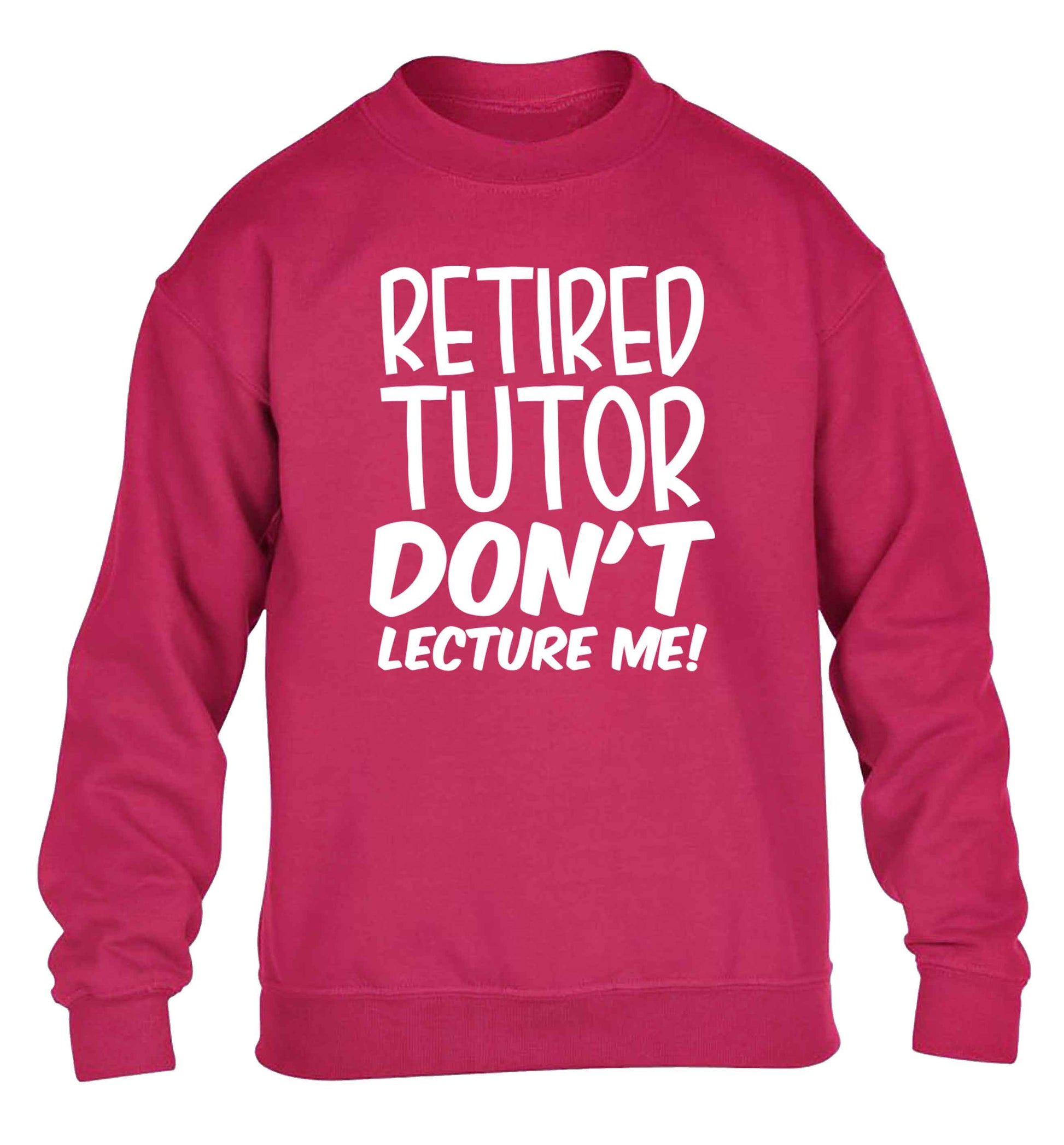 Retired tutor don't lecture me! children's pink sweater 12-13 Years