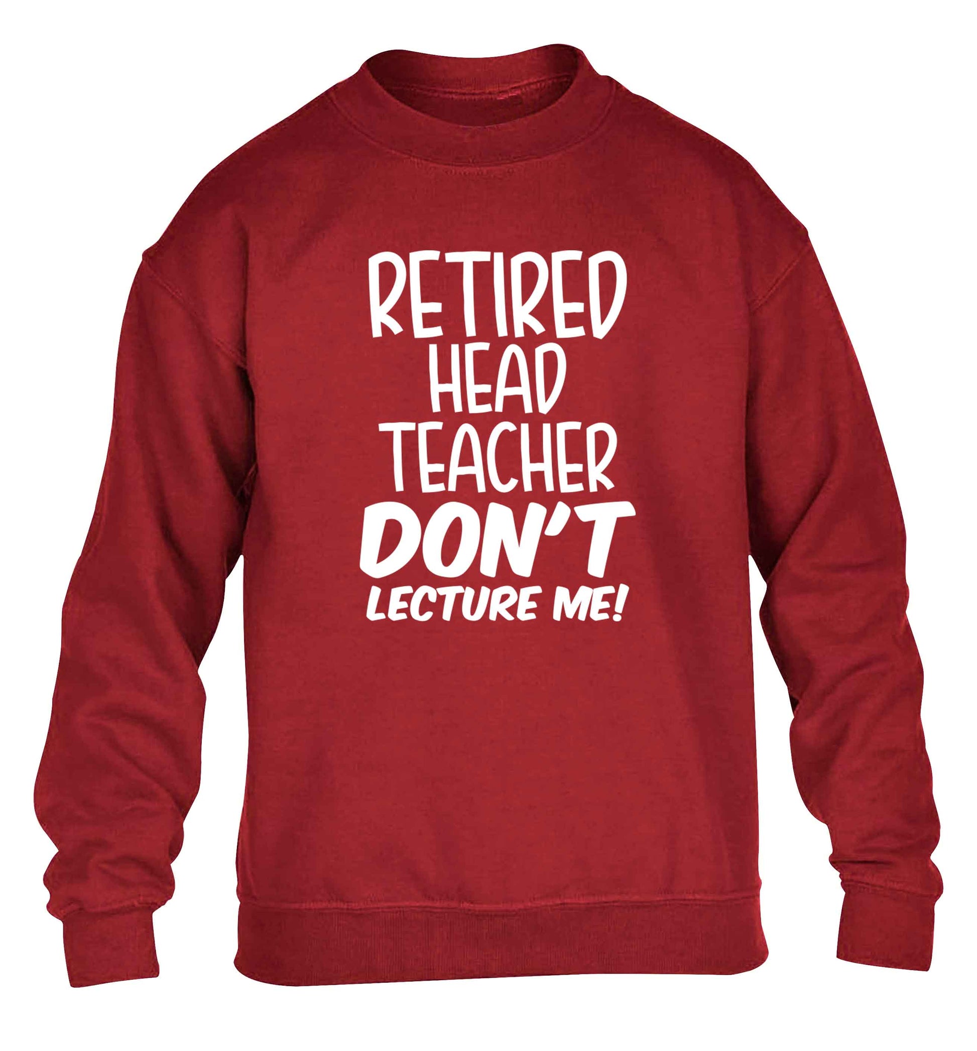 Retired head teacher don't lecture me! children's grey sweater 12-13 Years