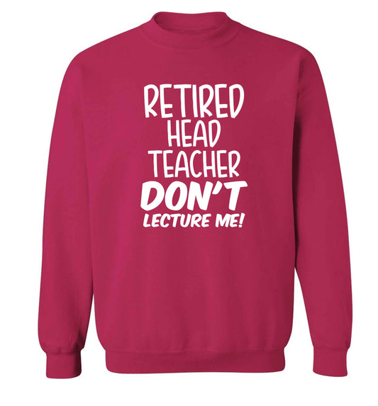 Retired head teacher don't lecture me! Adult's unisex pink Sweater 2XL
