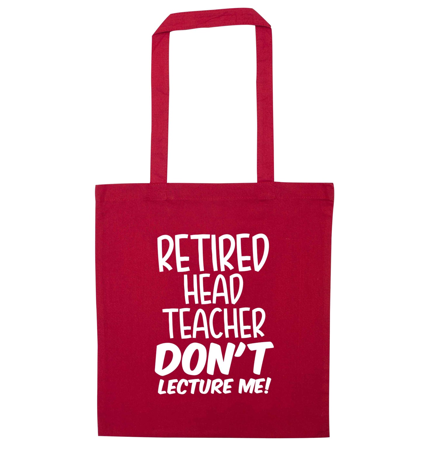 Retired head teacher don't lecture me! red tote bag