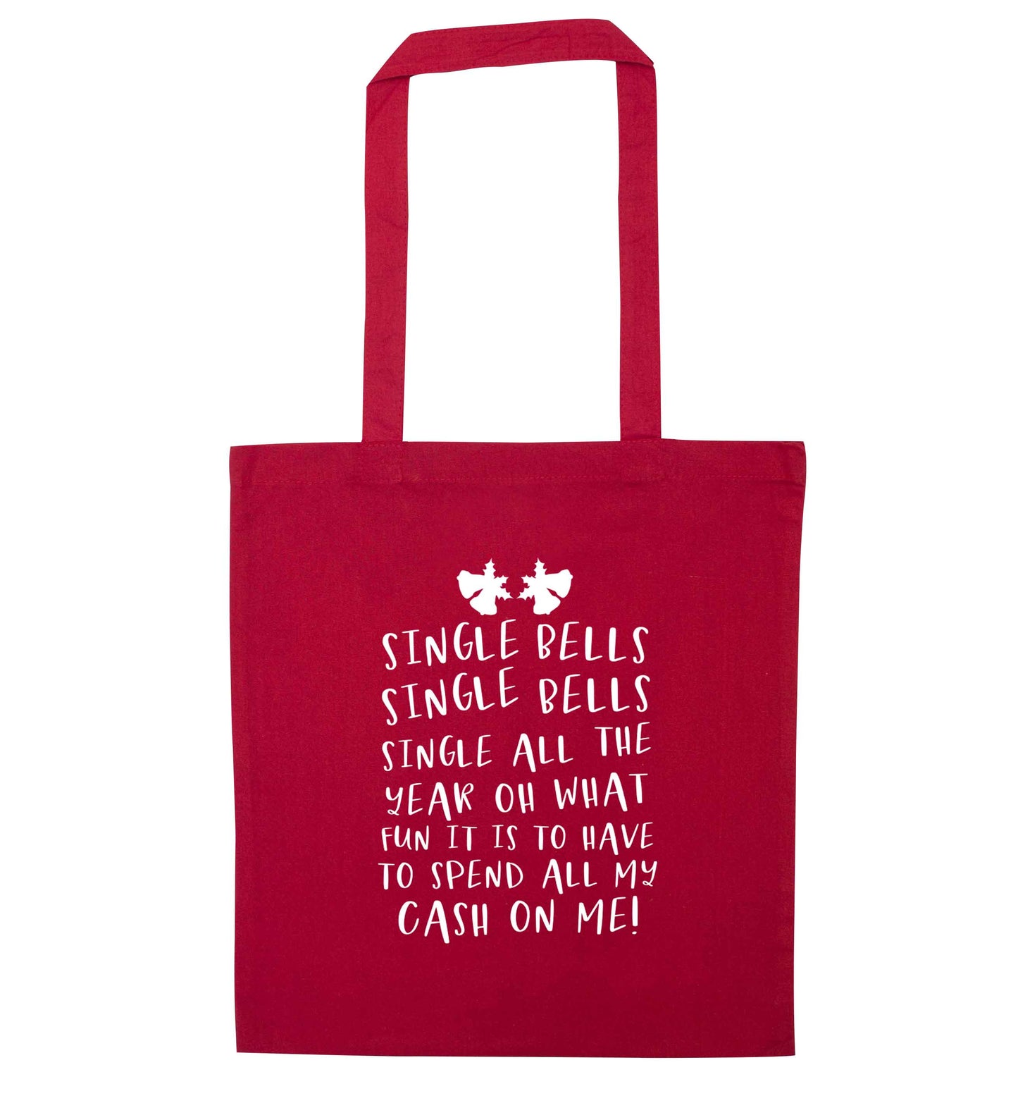 Single bells oh what fun it is to have to spend all my cash on me! red tote bag