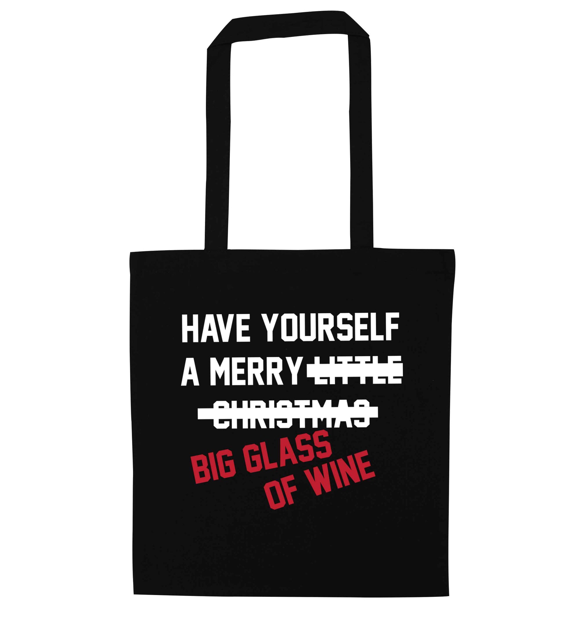 Have yourself a merry big glass of wine black tote bag