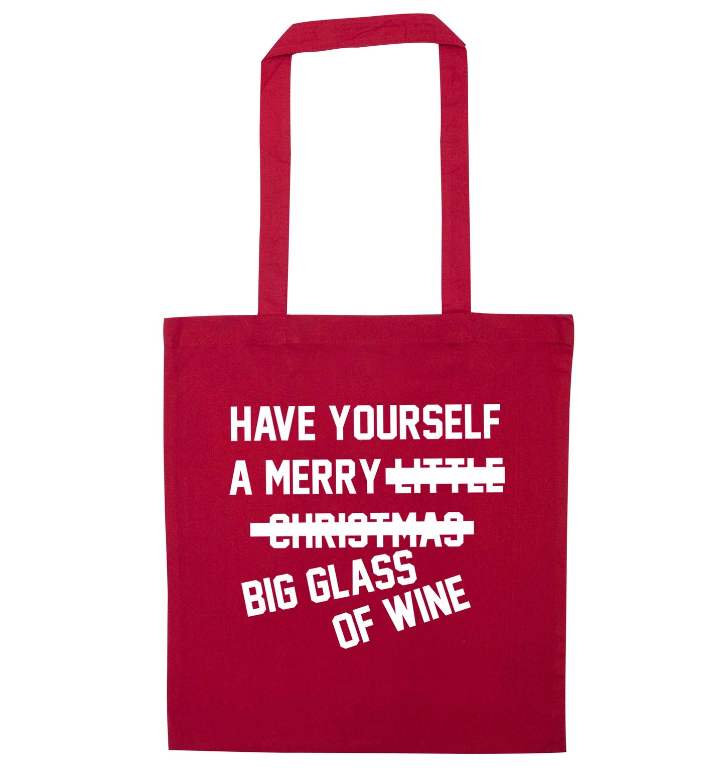 Have yourself a merry big glass of wine red tote bag