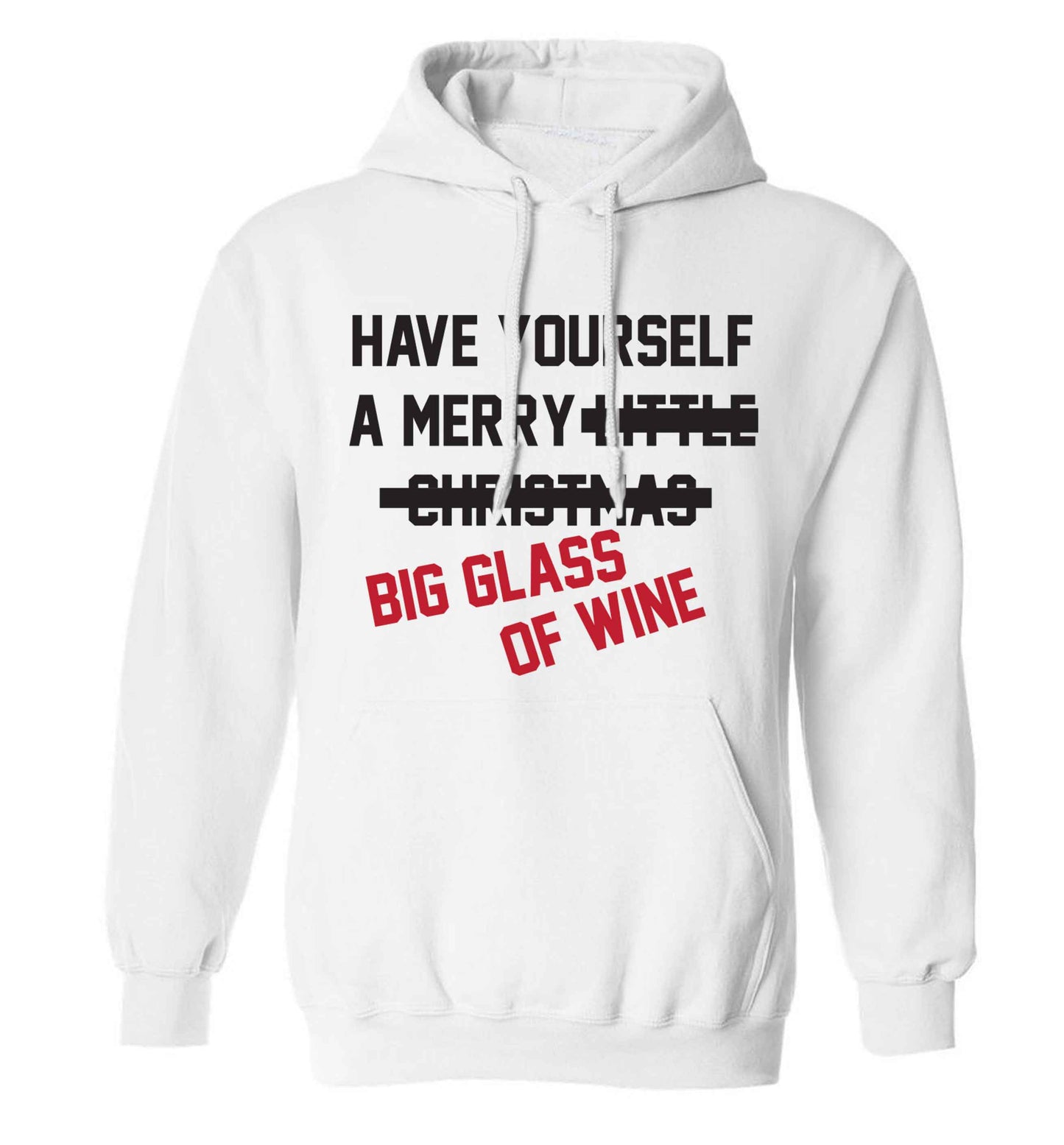 Have yourself a merry big glass of wine adults unisex white hoodie 2XL
