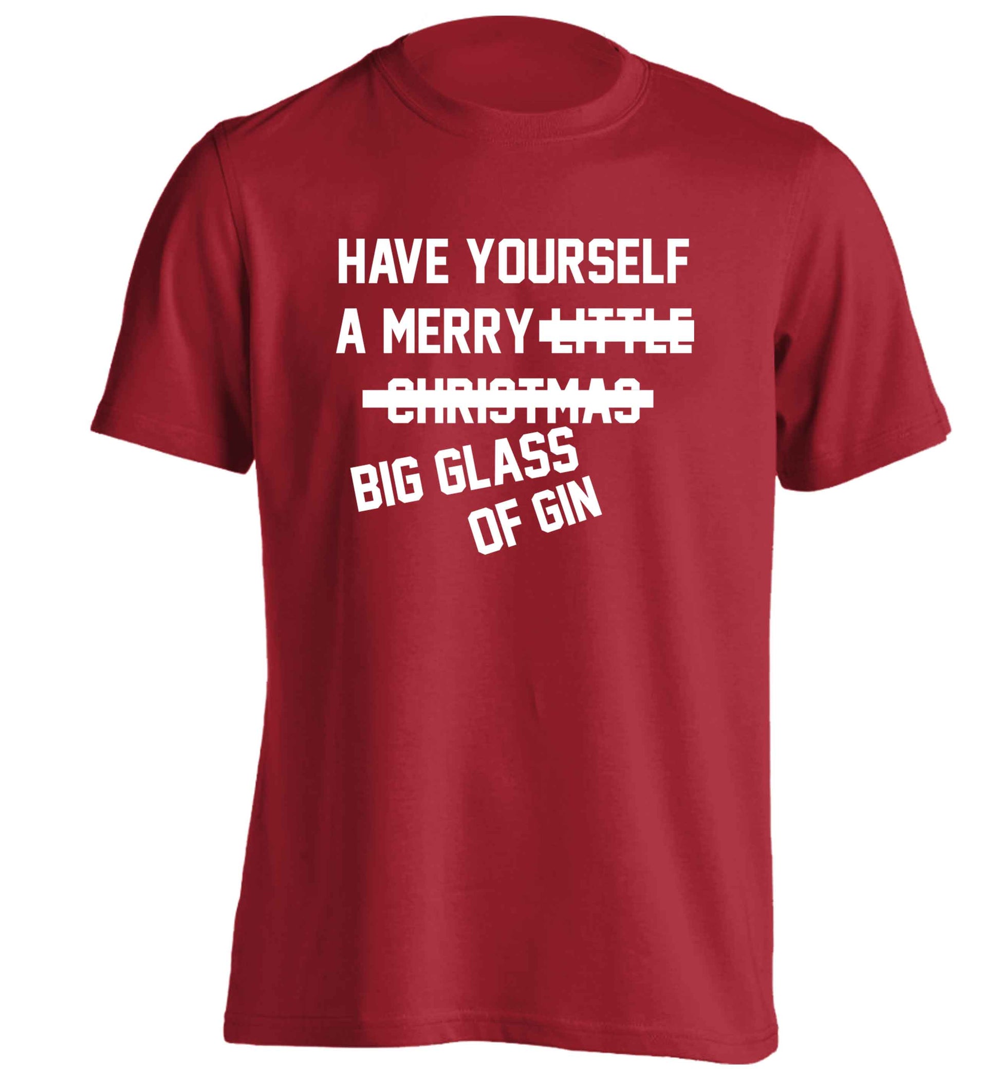 Have yourself a merry big glass of gin adults unisex red Tshirt 2XL