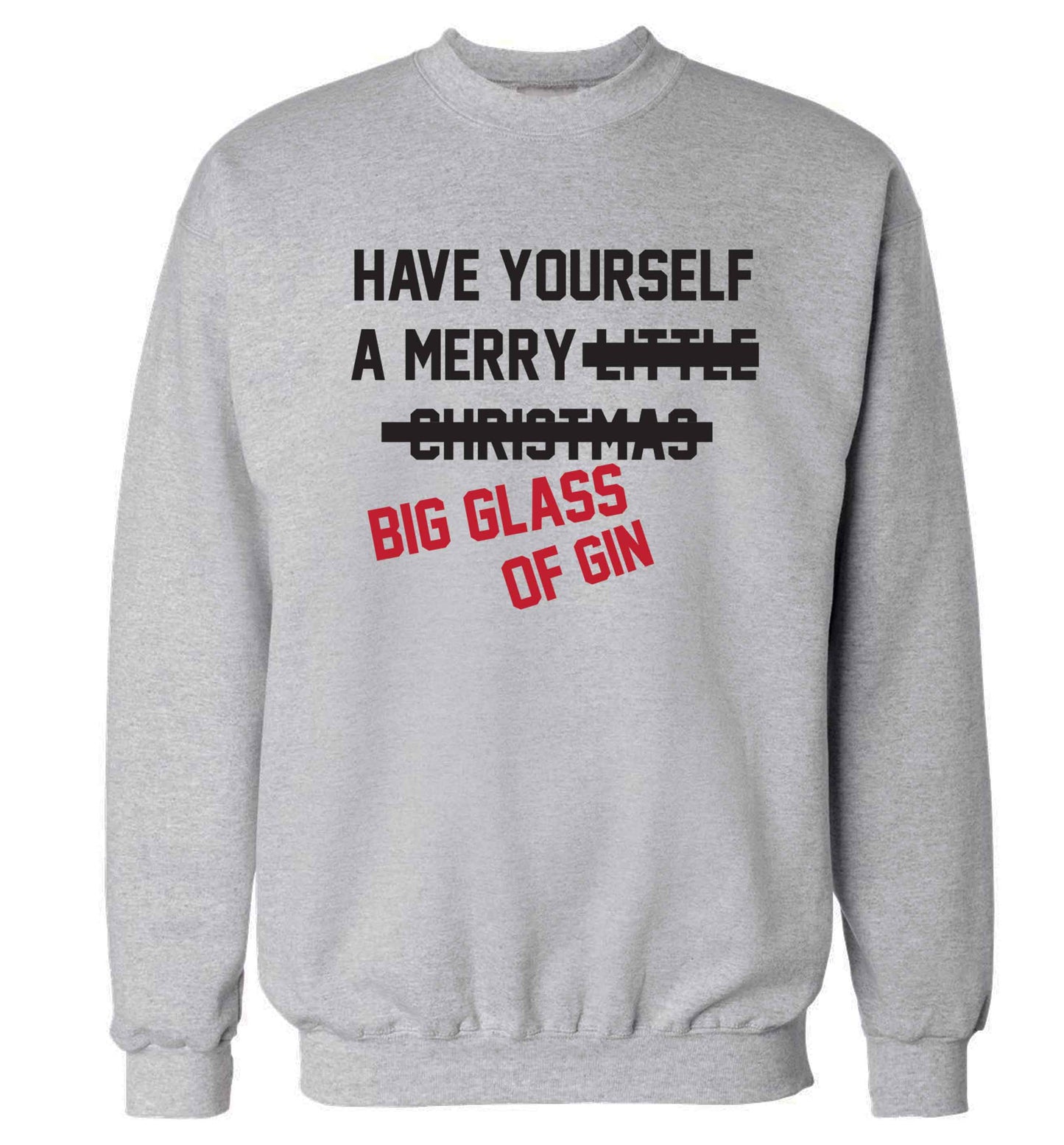 Have yourself a merry big glass of gin Adult's unisex grey Sweater 2XL
