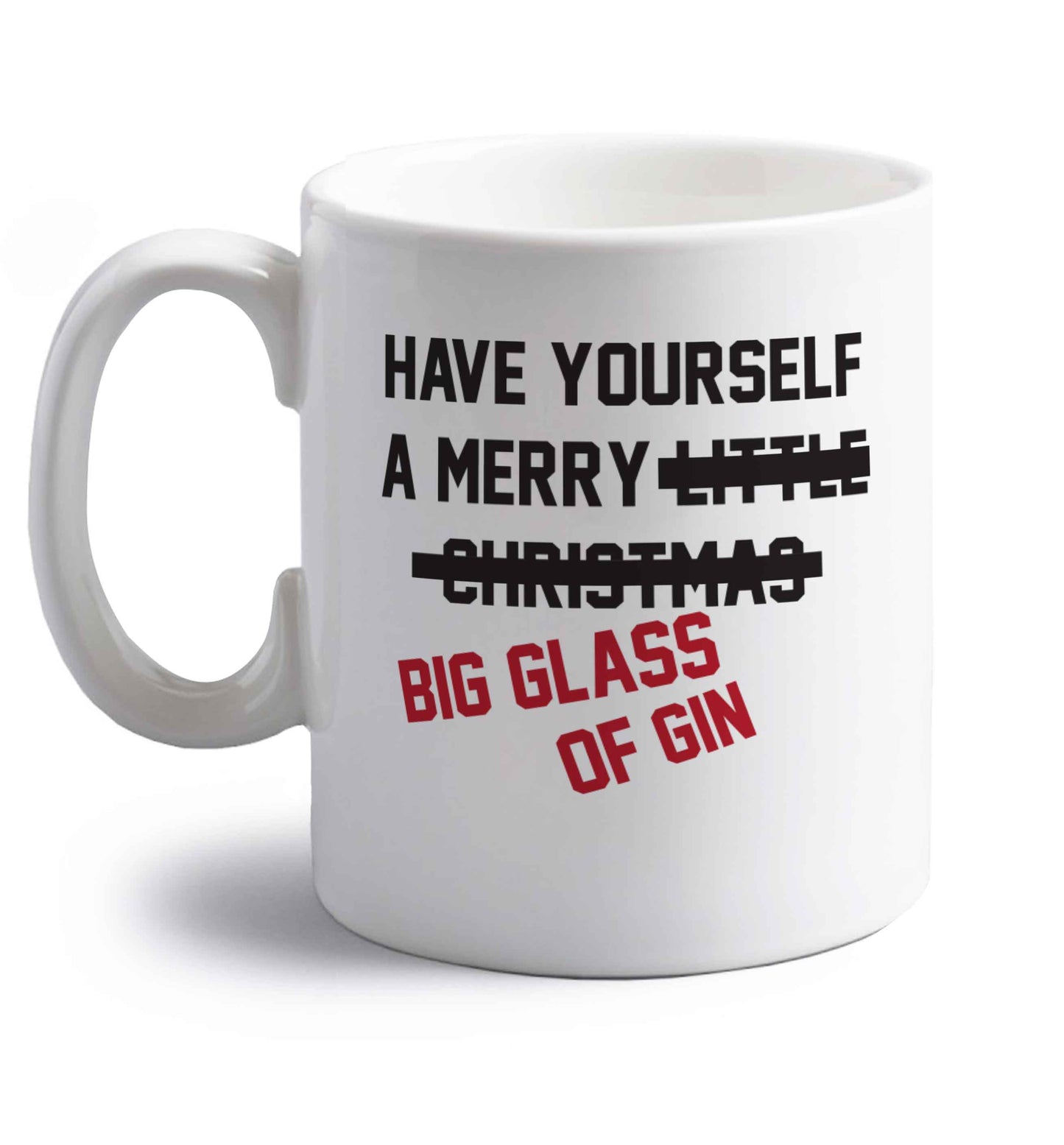 Have yourself a merry big glass of gin right handed white ceramic mug 