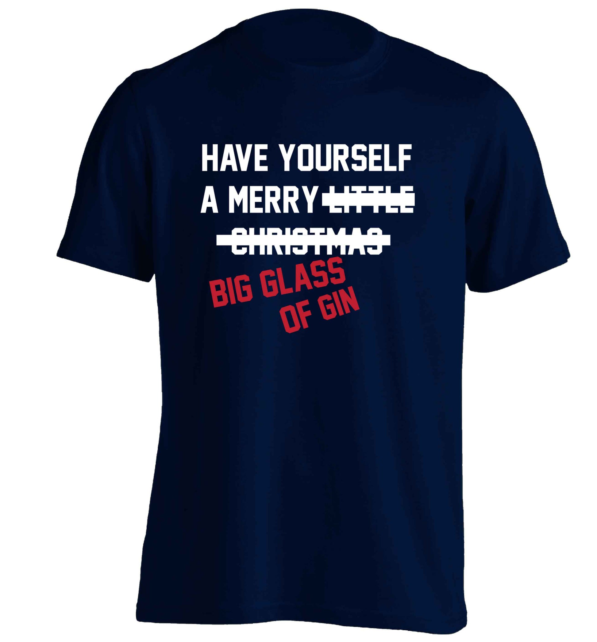 Have yourself a merry big glass of gin adults unisex navy Tshirt 2XL