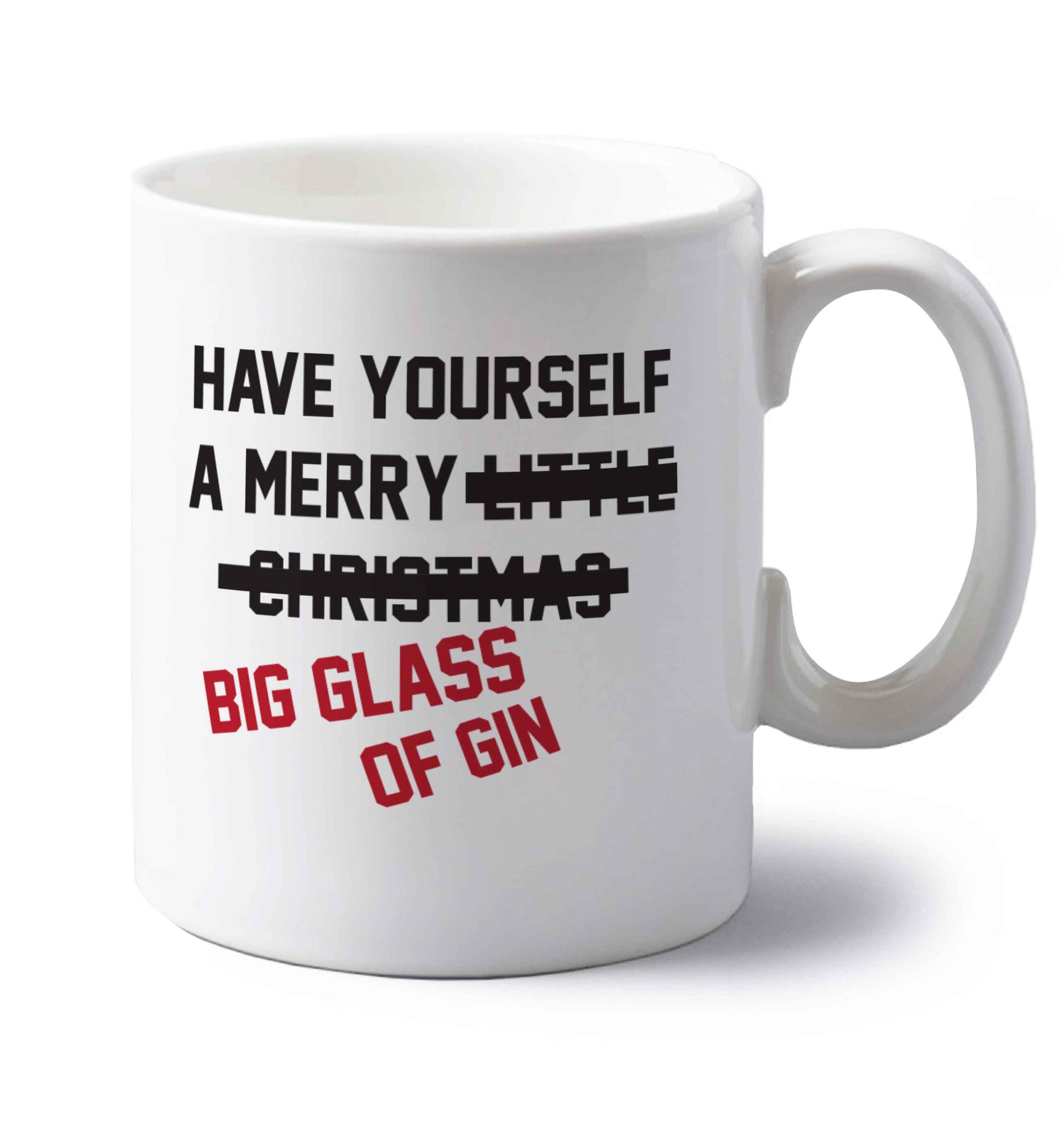 Have yourself a merry big glass of gin left handed white ceramic mug 