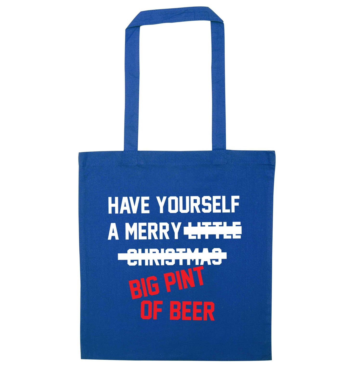 Have yourself a merry big pint of beer blue tote bag