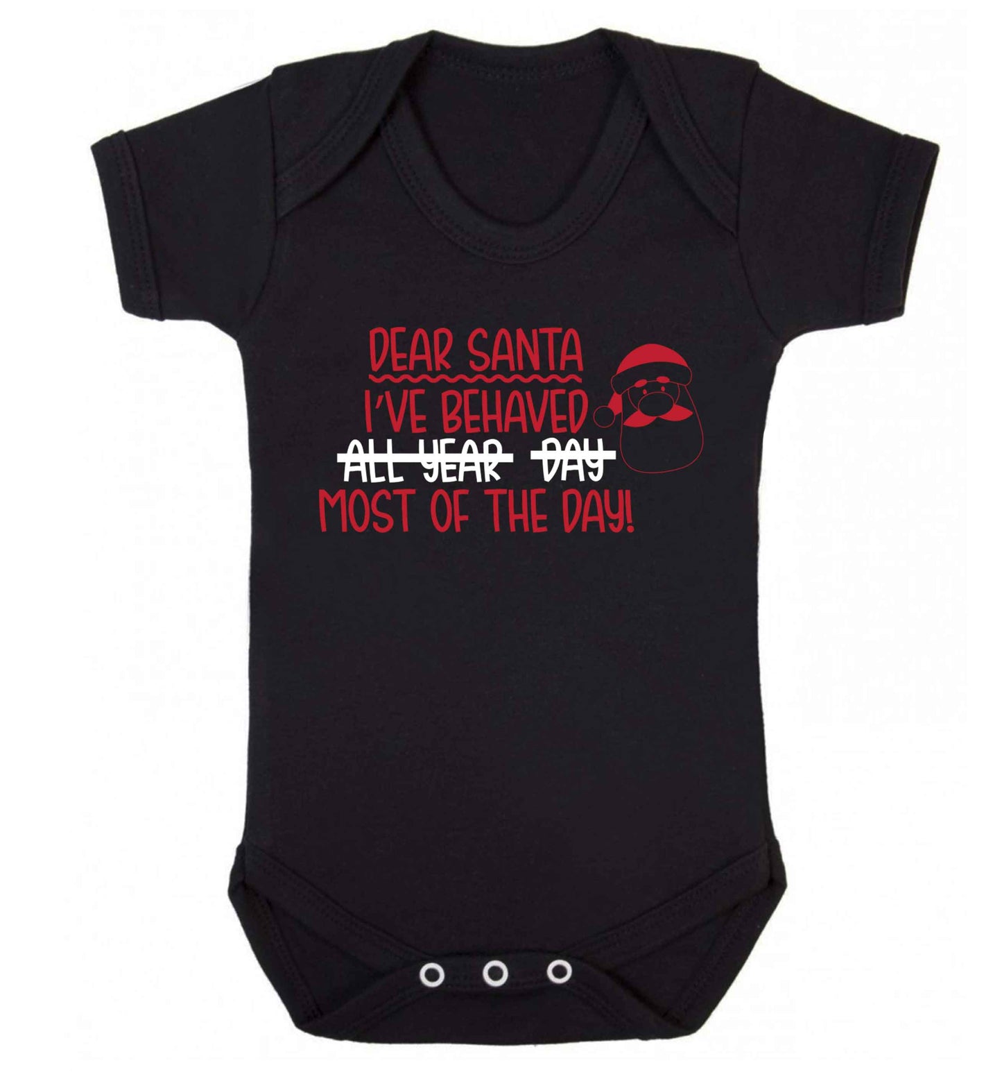 Dear Santa, I've behaved all year, day, most of the day! Baby Vest black 18-24 months