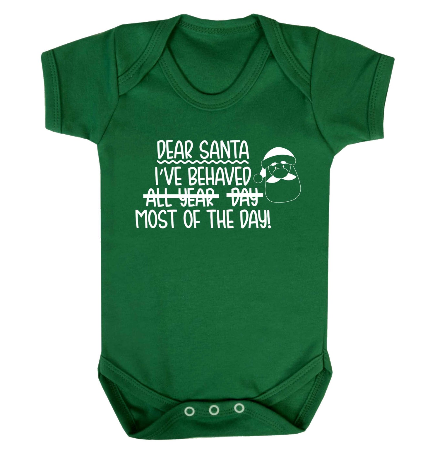 Dear Santa, I've behaved all year, day, most of the day! Baby Vest green 18-24 months