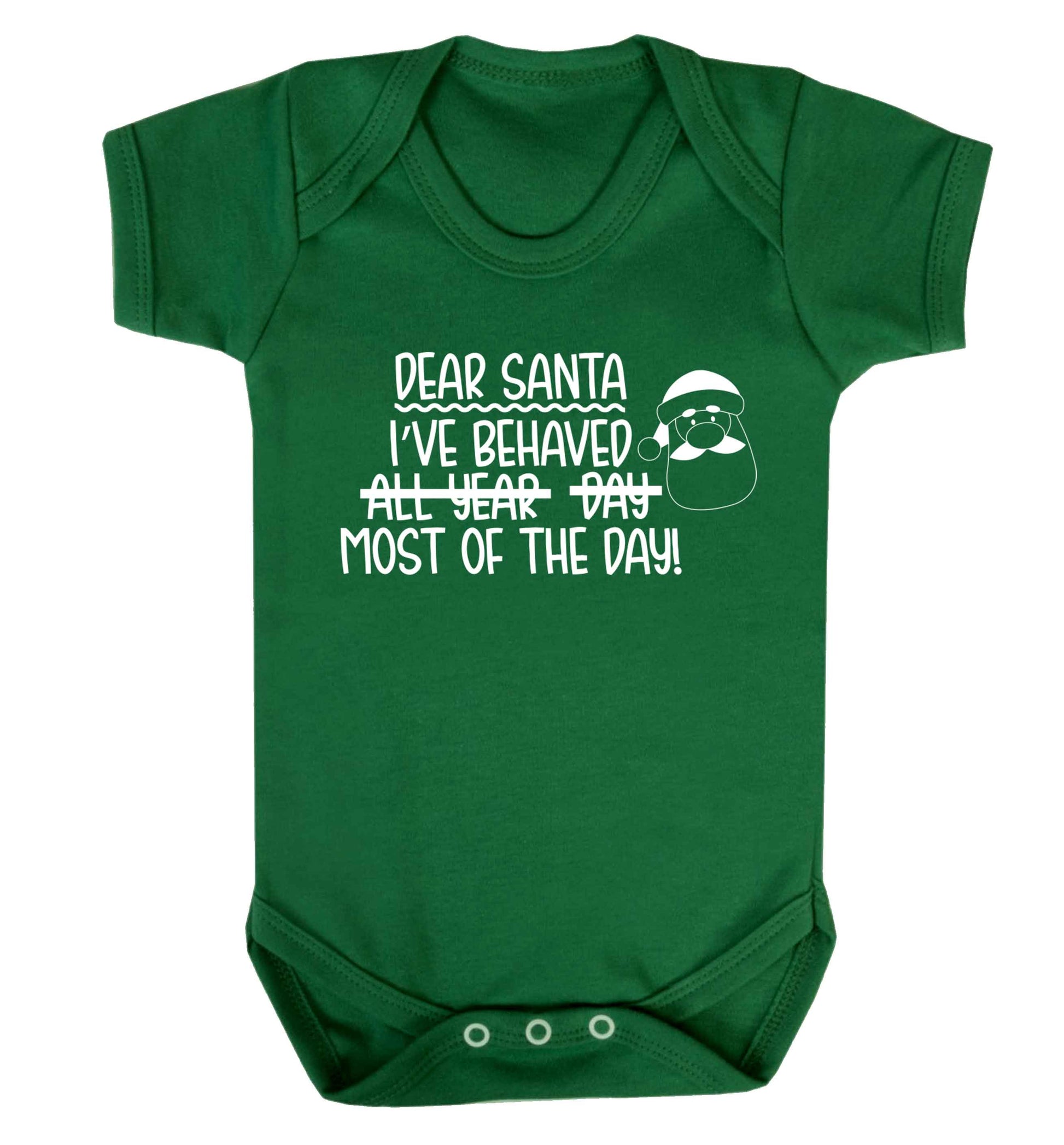 Dear Santa, I've behaved all year, day, most of the day! Baby Vest green 18-24 months