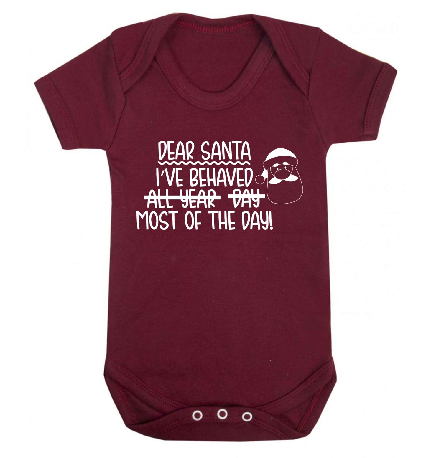 Dear Santa, I've behaved all year, day, most of the day! Baby Vest maroon 18-24 months