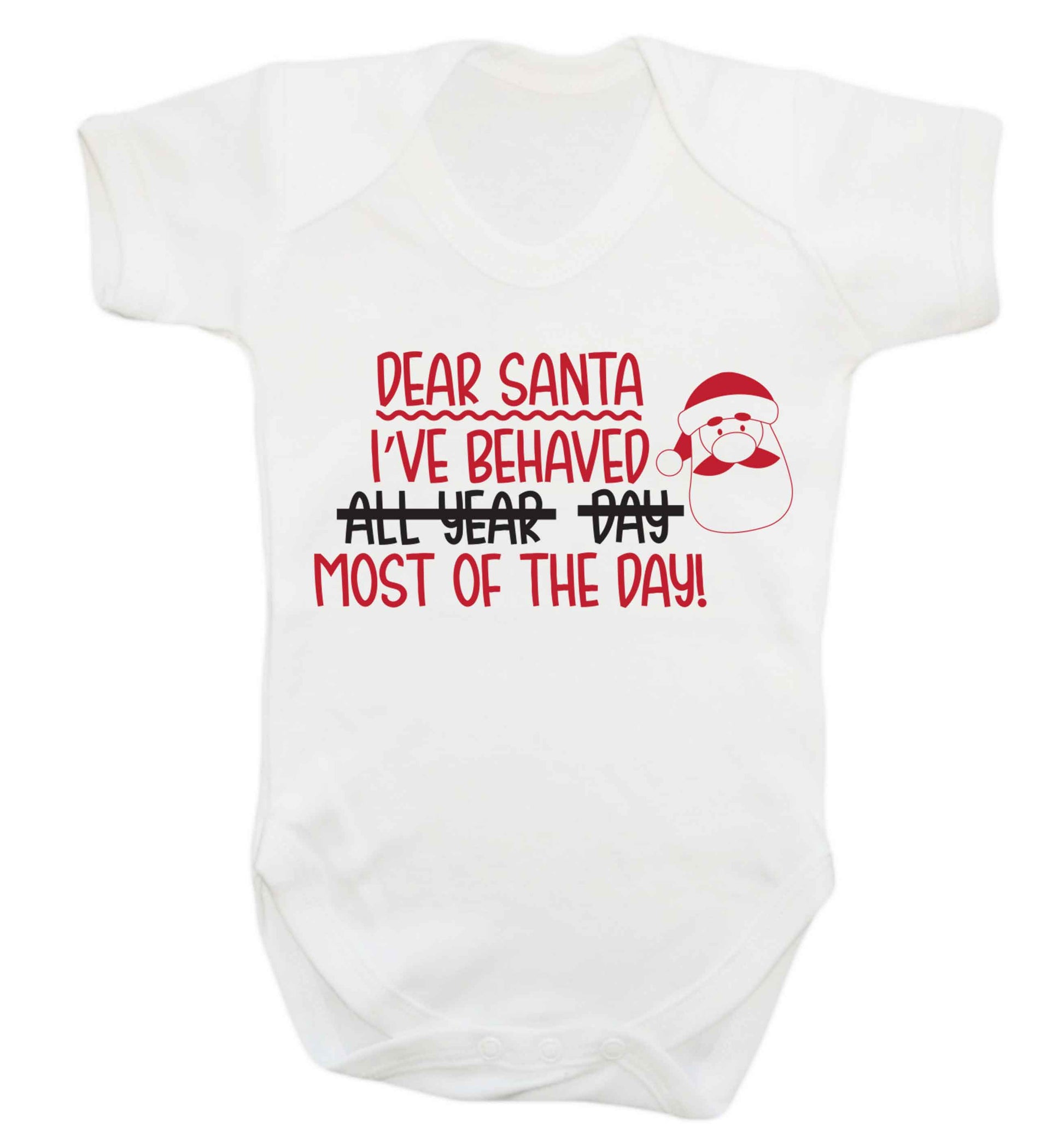 Dear Santa, I've behaved all year, day, most of the day! Baby Vest white 18-24 months