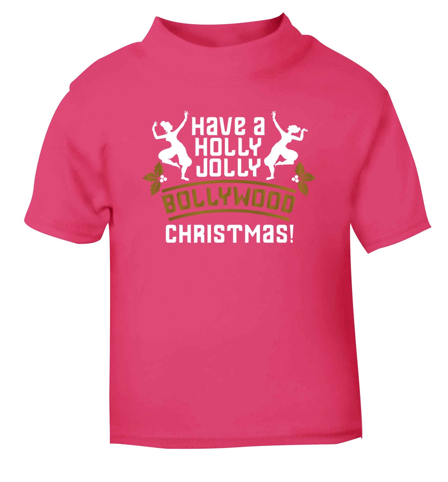 Have a holly, jolly, bollywood Christmas pink Baby Toddler Tshirt 2 Years
