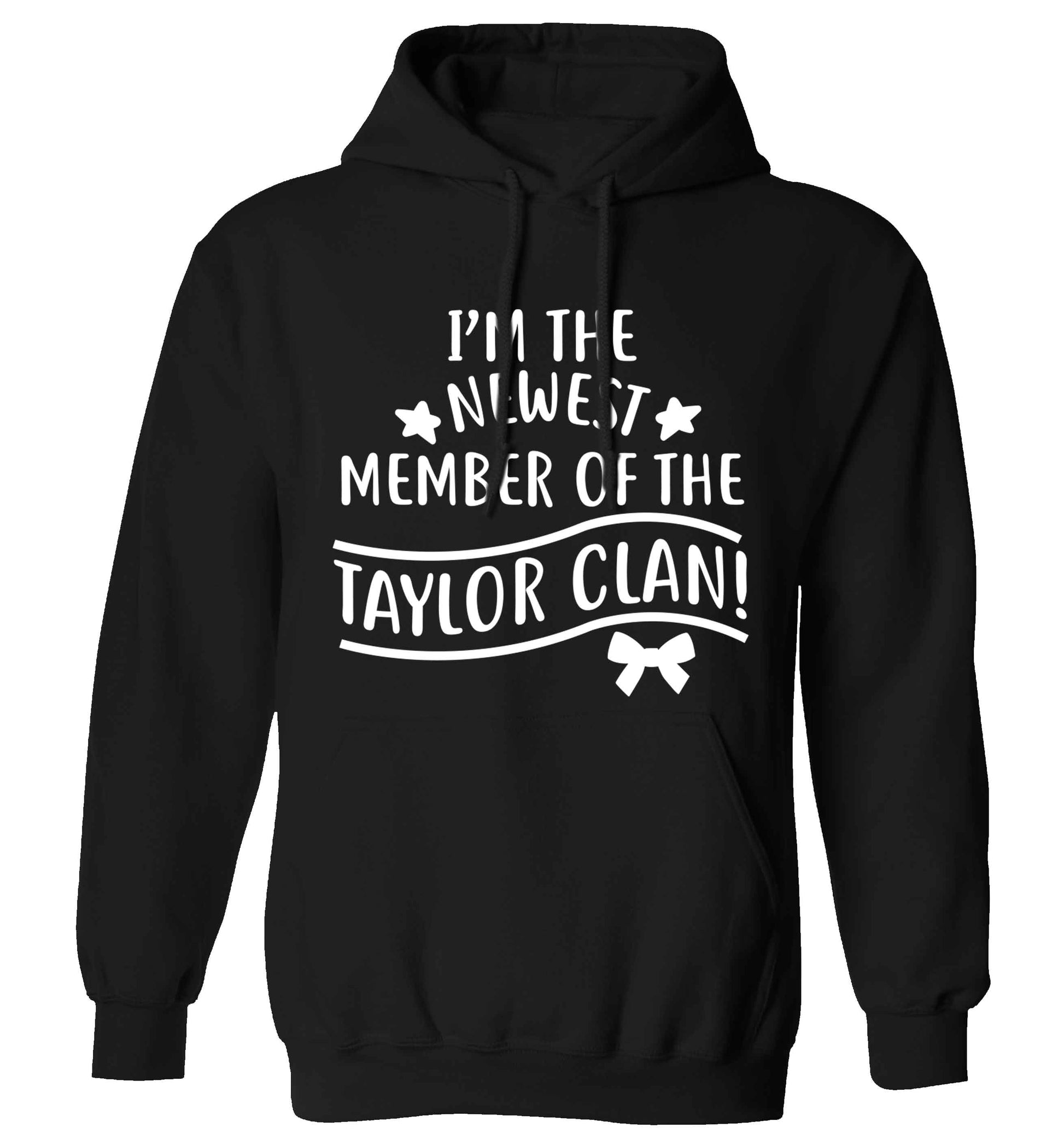Personalised, newest member of the Taylor clan adults unisex black hoodie 2XL
