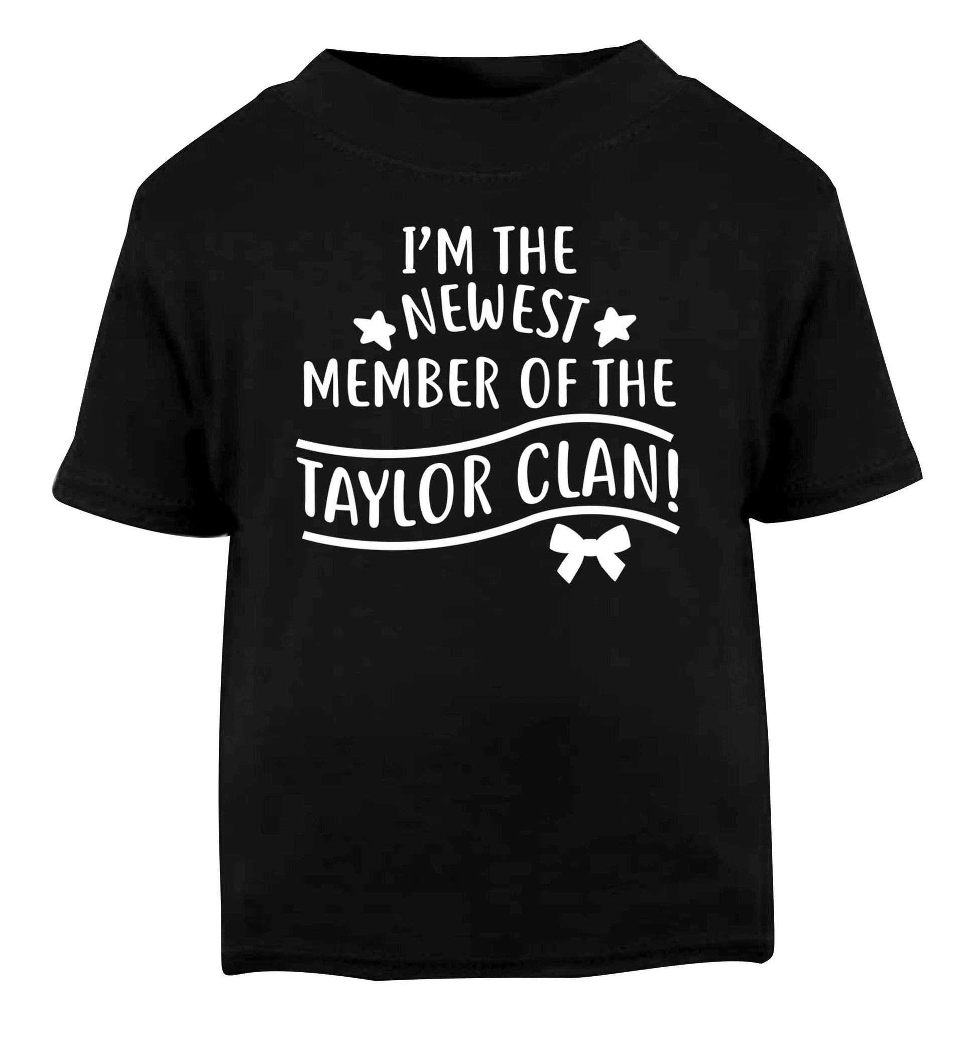 Personalised, newest member of the Taylor clan Black Baby Toddler Tshirt 2 years