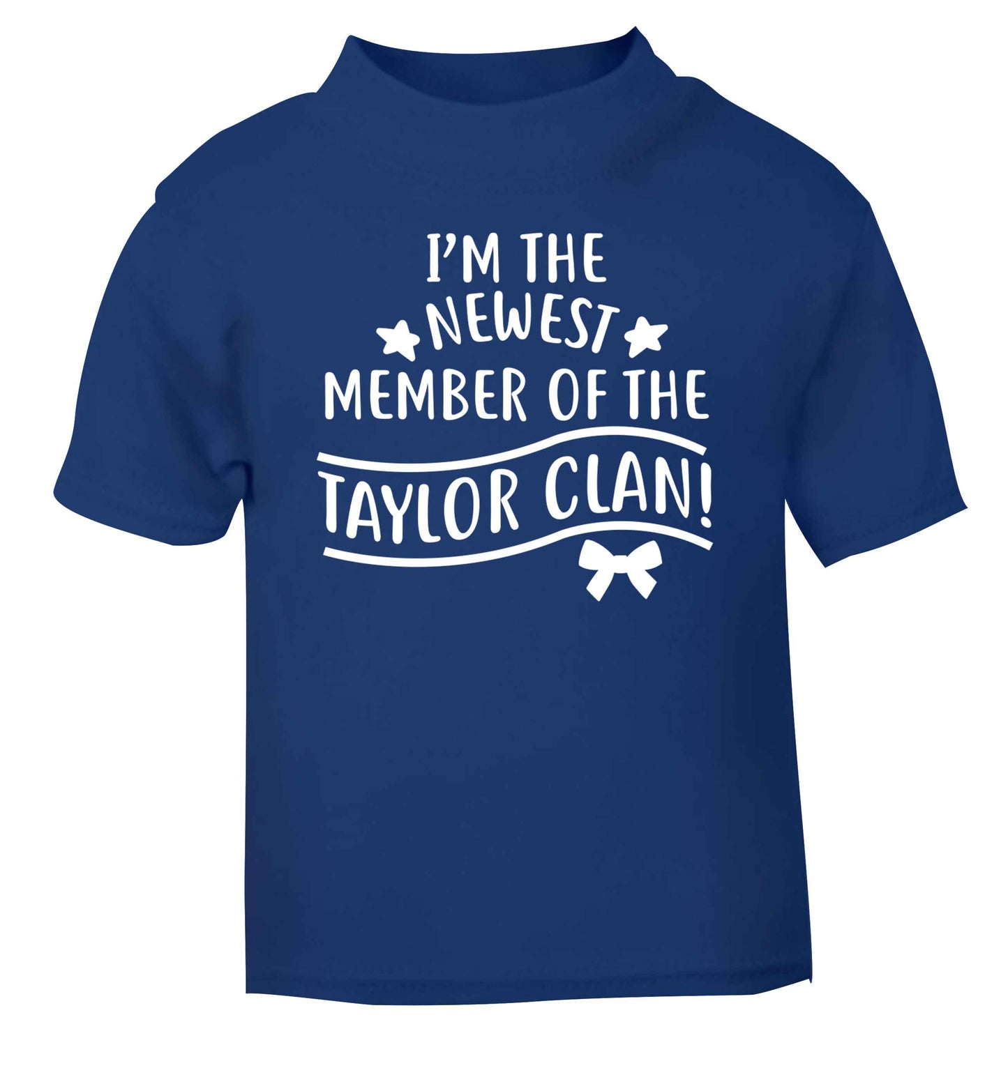 Personalised, newest member of the Taylor clan blue Baby Toddler Tshirt 2 Years