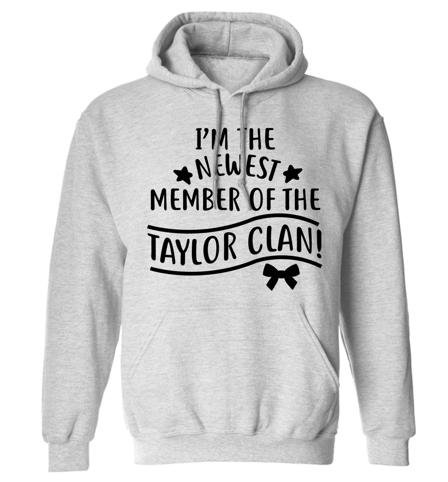Personalised, newest member of the Taylor clan adults unisex grey hoodie 2XL