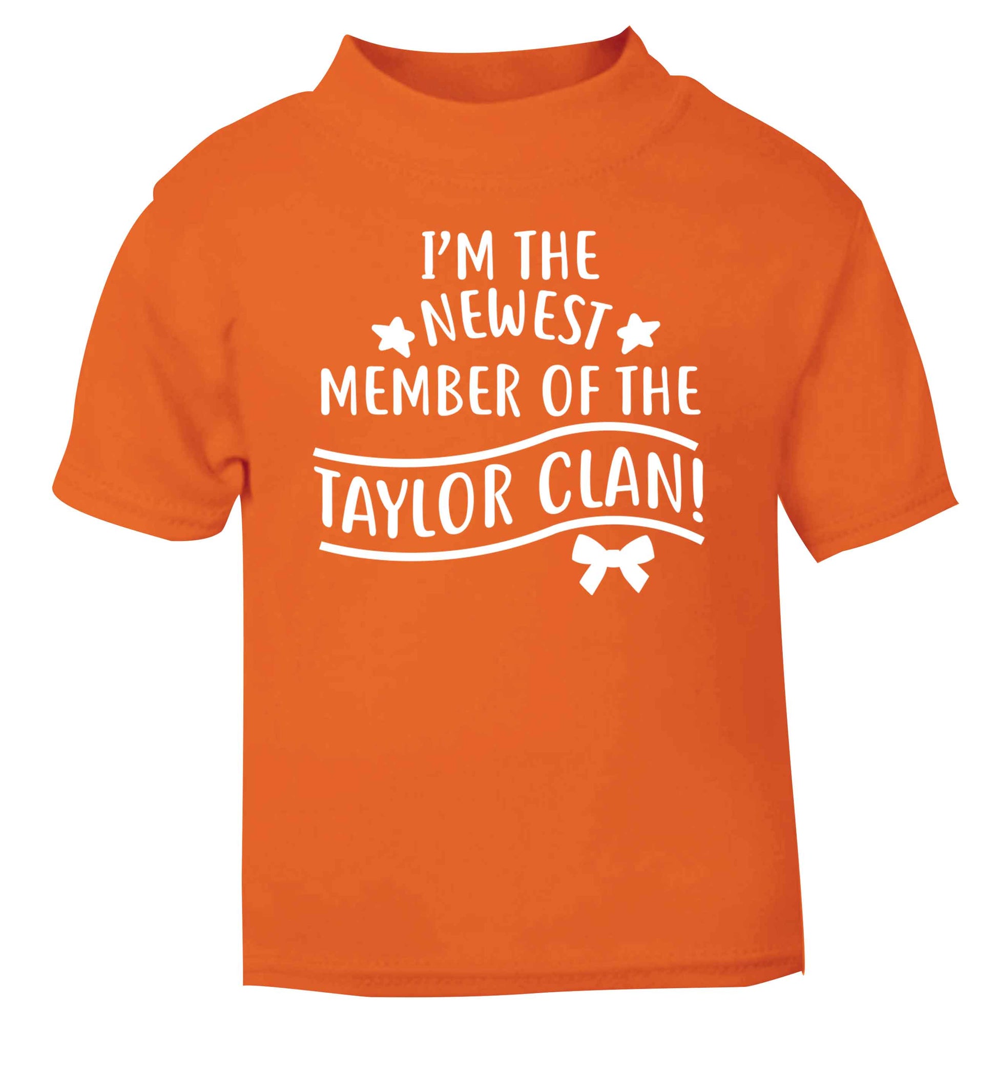 Personalised, newest member of the Taylor clan orange Baby Toddler Tshirt 2 Years