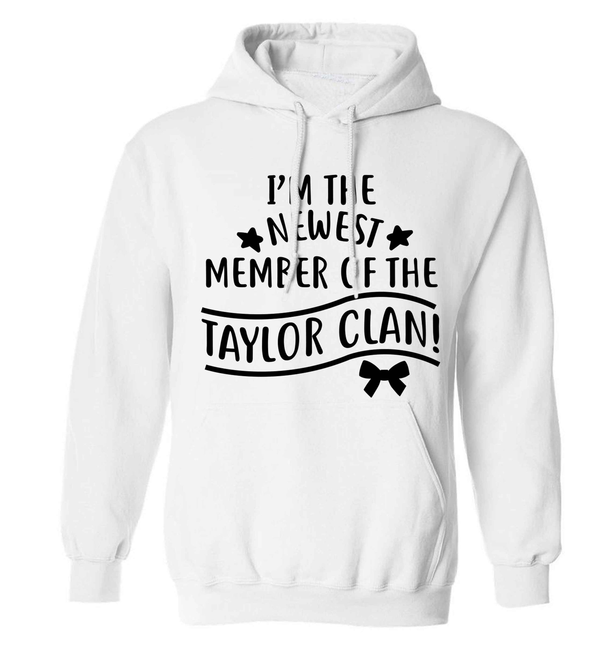Personalised, newest member of the Taylor clan adults unisex white hoodie 2XL