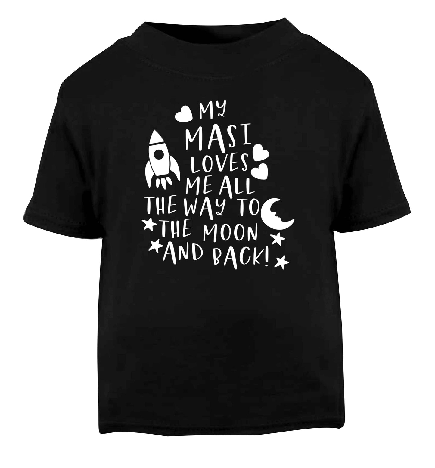 My masi loves me all the way to the moon and back Black Baby Toddler Tshirt 2 years