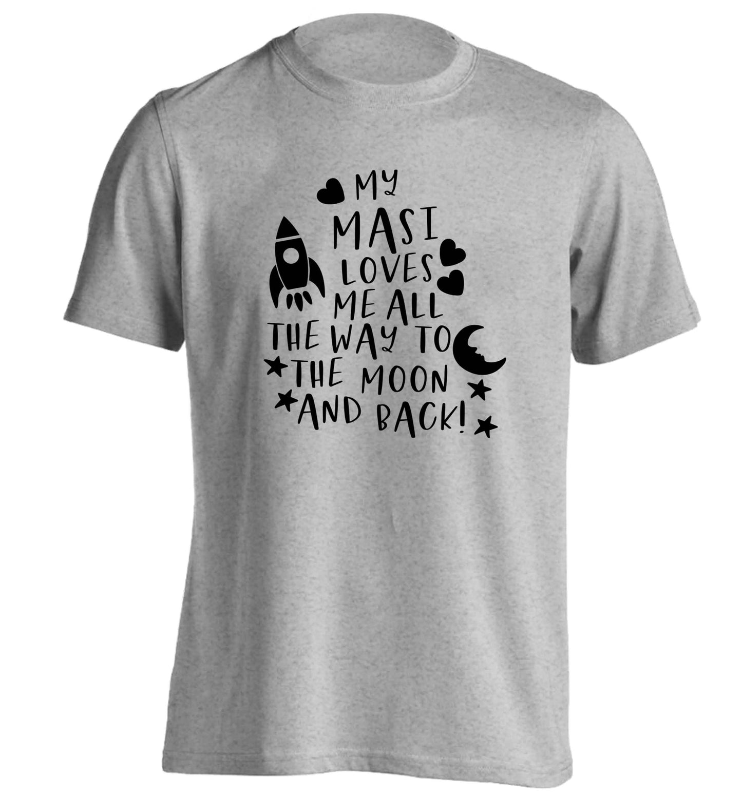 My masi loves me all the way to the moon and back adults unisex grey Tshirt 2XL